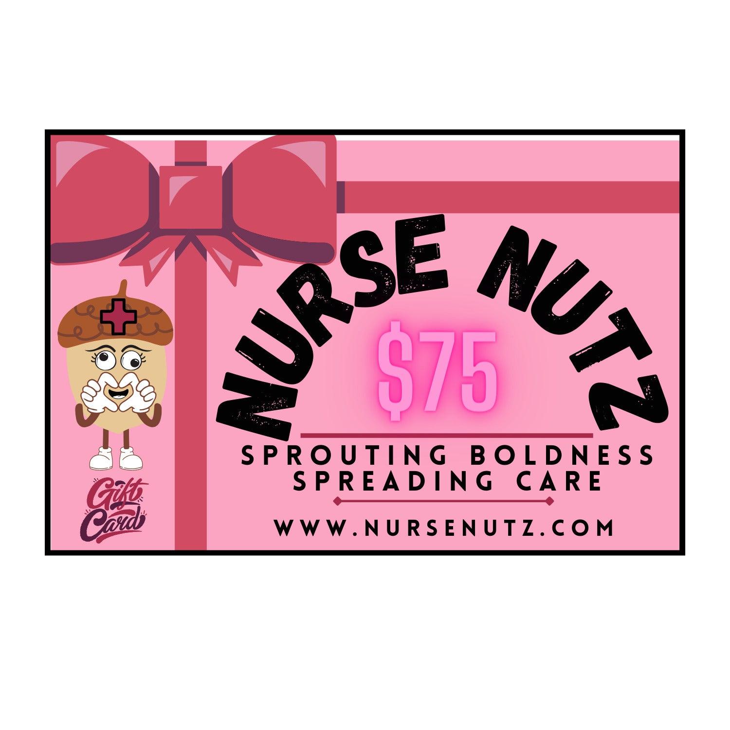 NURSE NUTZ - Gift Card $75