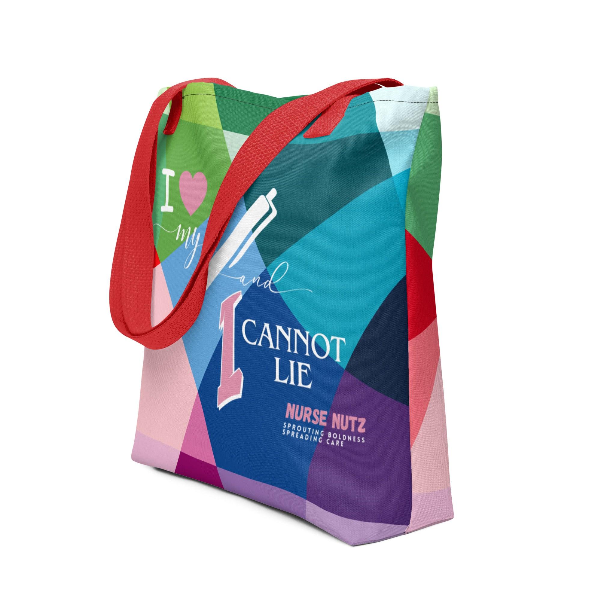 I LOVE MY PEN AND I CANNOT LIE! - Nurse Tote Bag