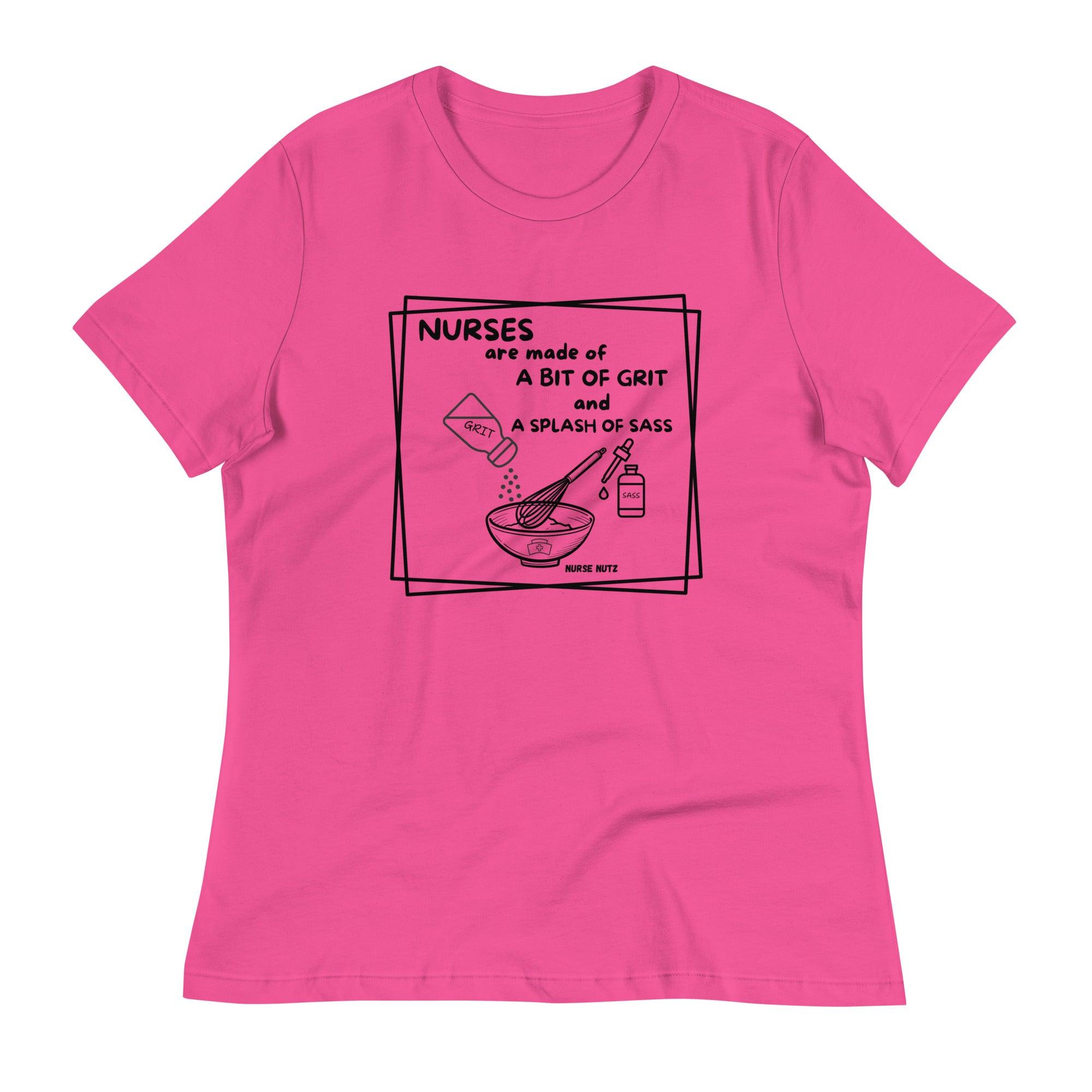 NURSES ARE MADE OF A BIT OF GRIT & A SPLASH OF SASS - Women's Relaxed T-Shirt