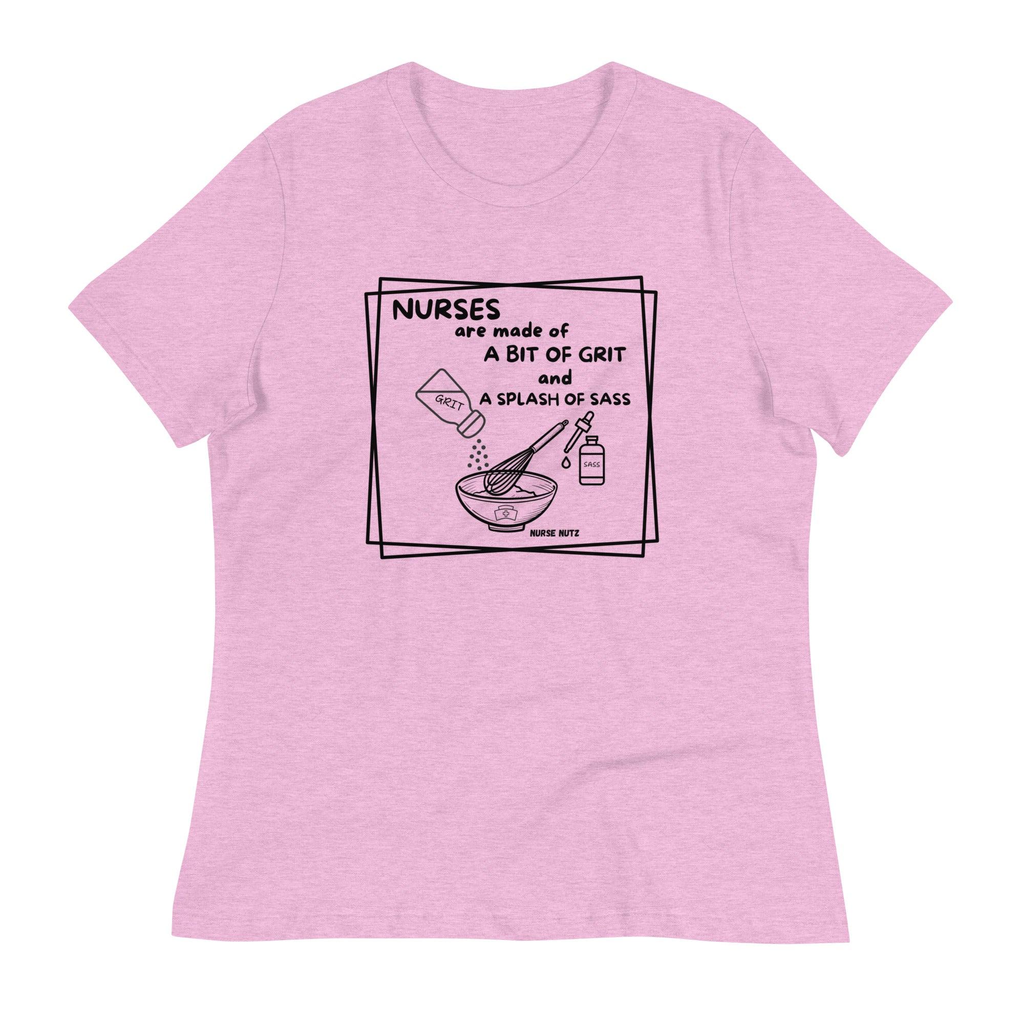 NURSES ARE MADE OF A BIT OF GRIT & A SPLASH OF SASS - Women's Relaxed T-Shirt