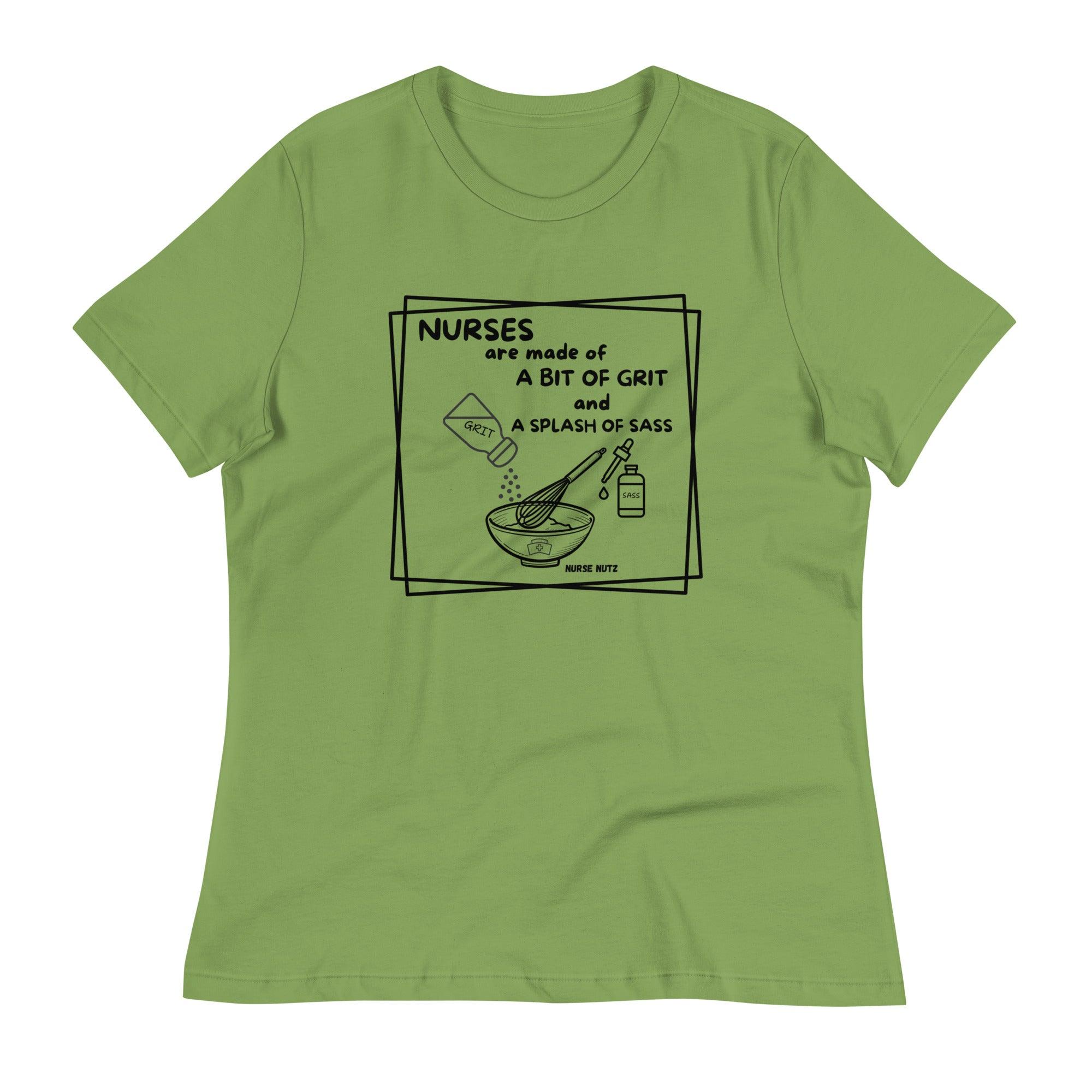 NURSES ARE MADE OF A BIT OF GRIT & A SPLASH OF SASS - Women's Relaxed T-Shirt