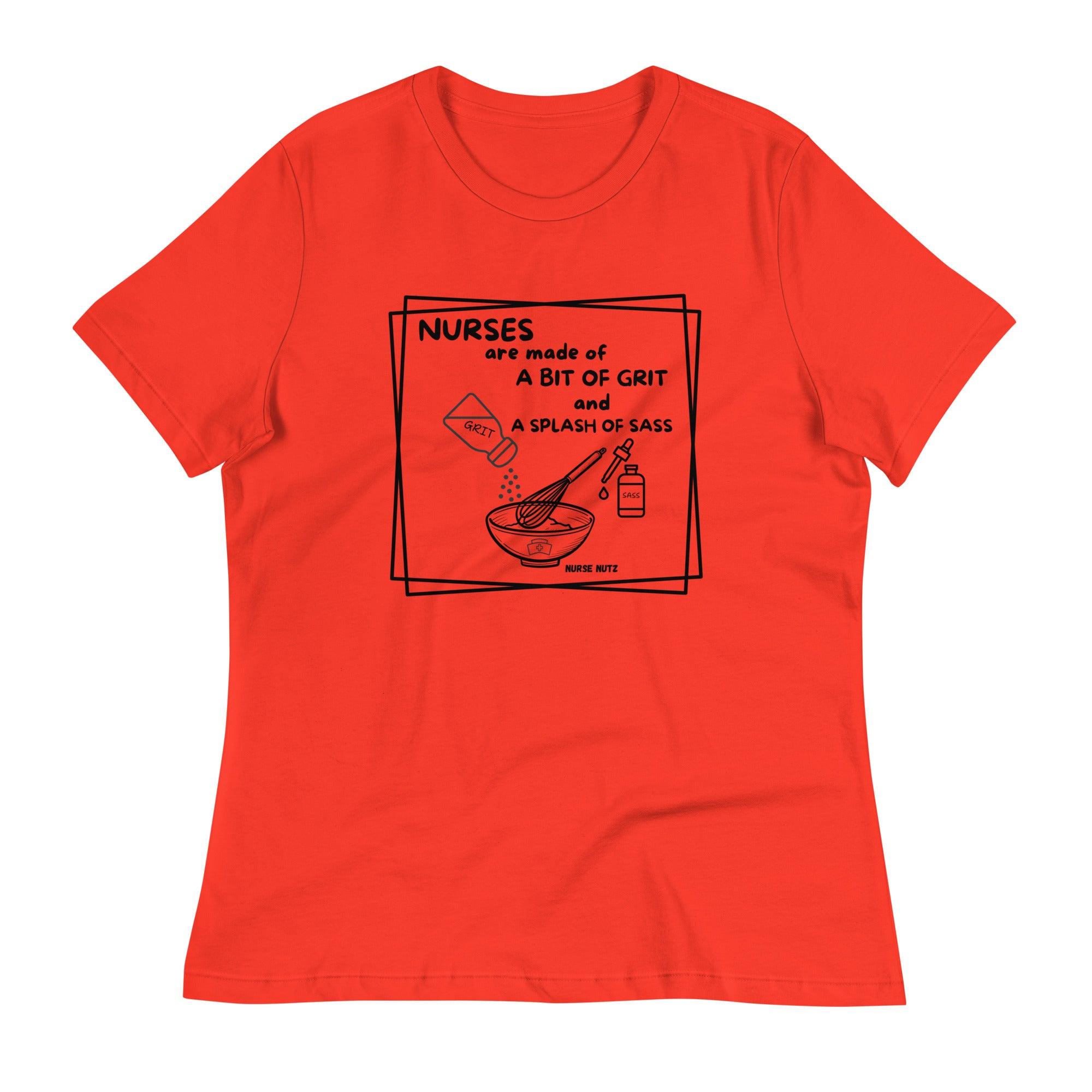 NURSES ARE MADE OF A BIT OF GRIT & A SPLASH OF SASS - Women's Relaxed T-Shirt