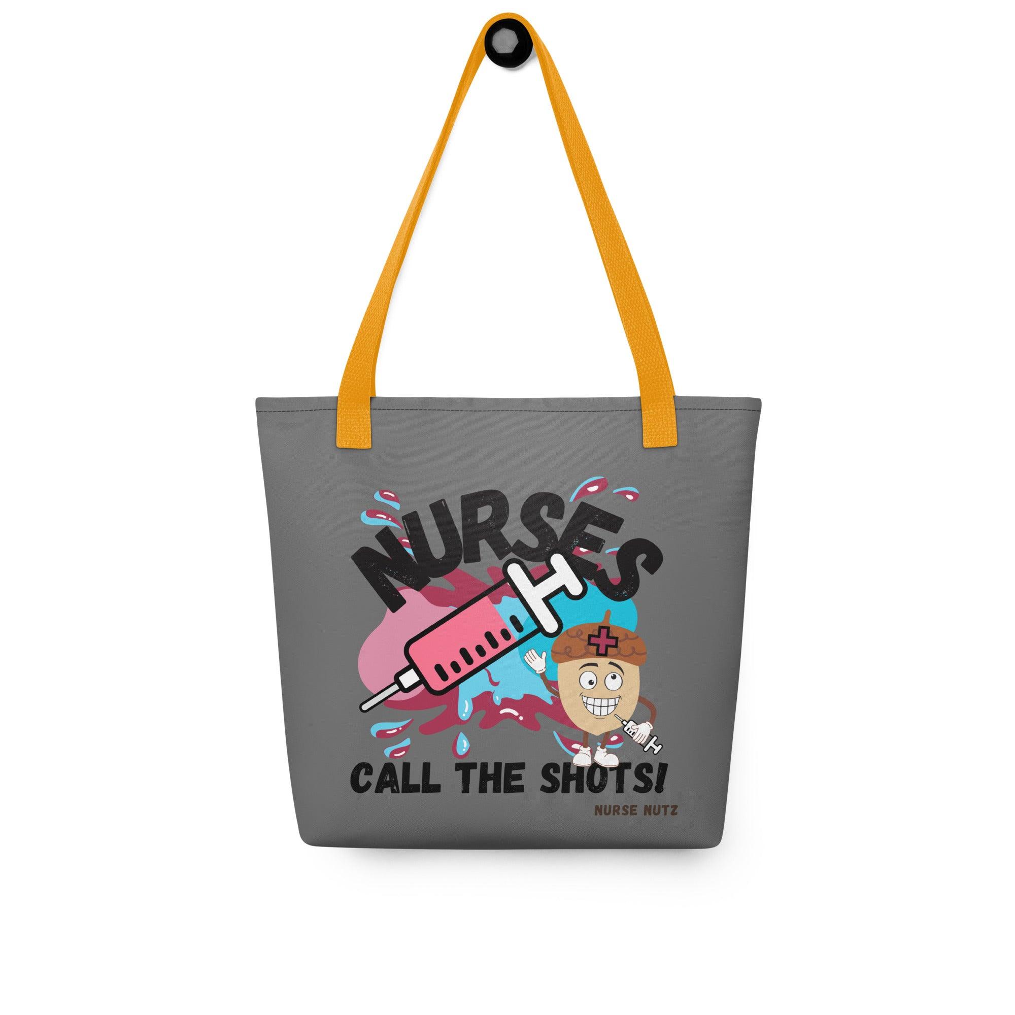 NURSES CALL THE SHOTS - Nurse Tote bag