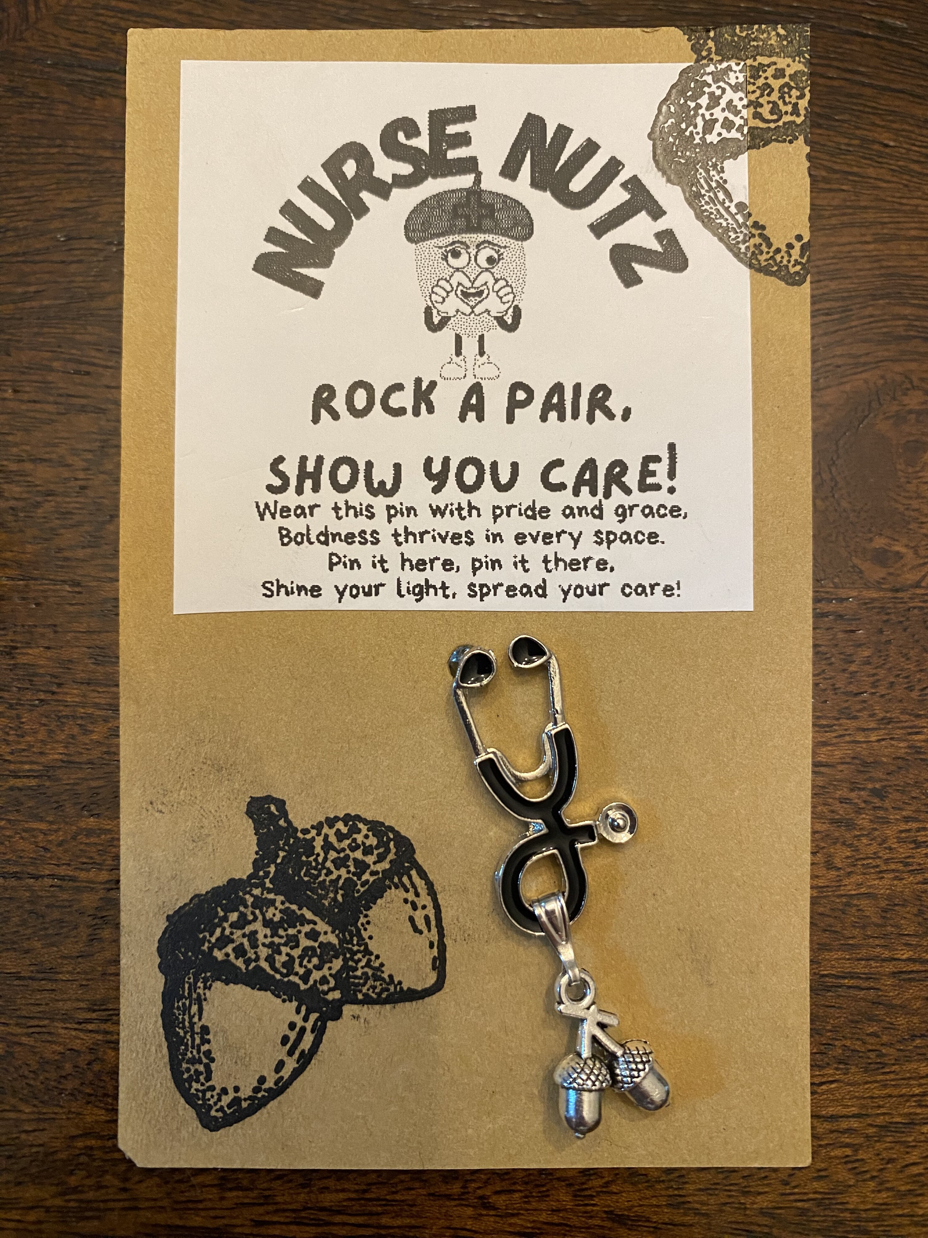 ROCK A PAIR, SHOW YOU CARE! - Nurse Pin (Hand-Made/Hand-Assembled - Original to Nurse Nutz)