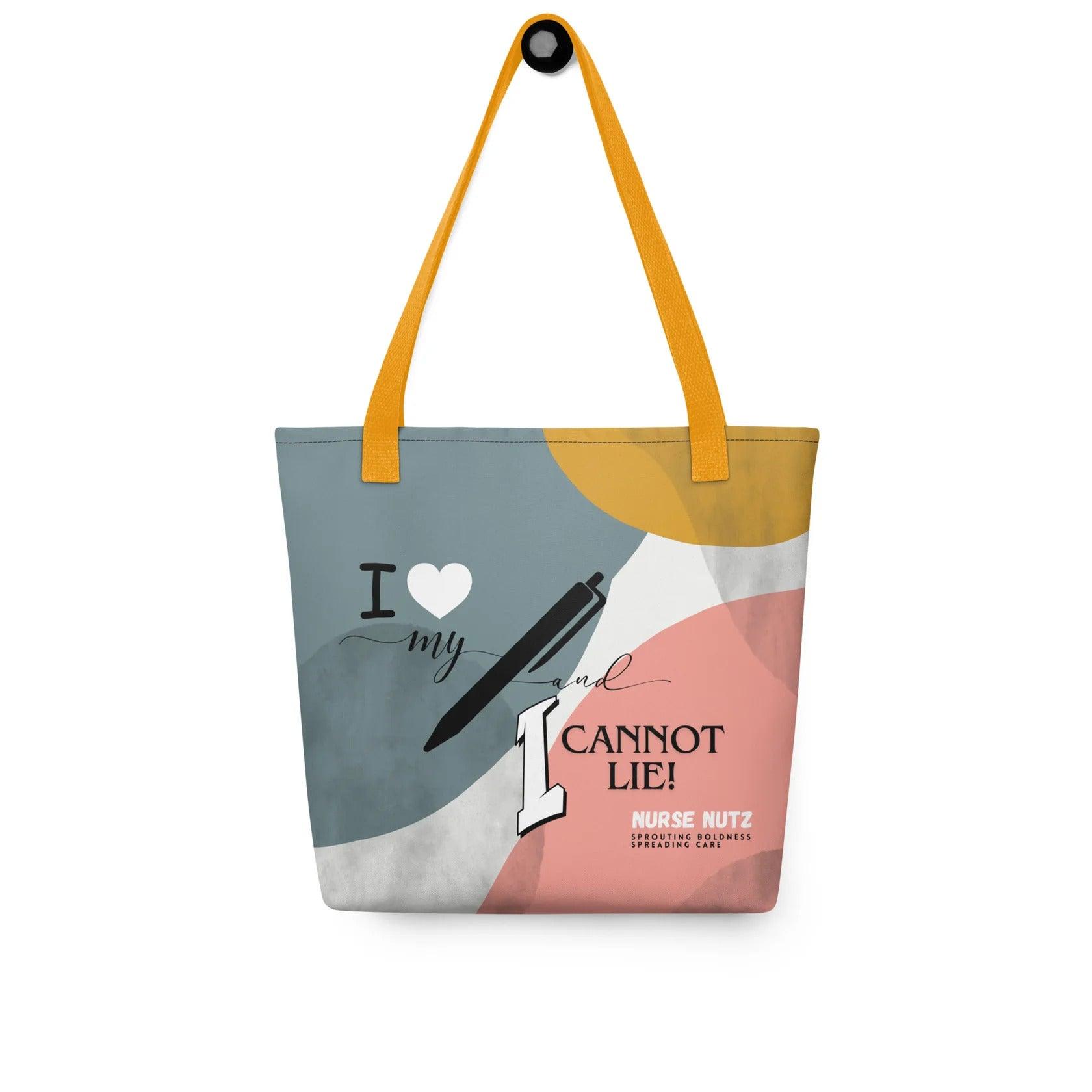 I LOVE MY PEN AND I CANNOT LIE! - Nurse Tote Bag