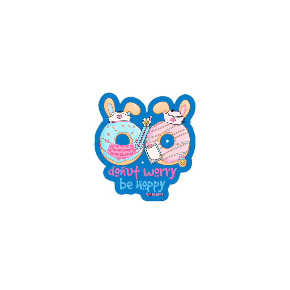 DONUT WORRY, BE HOPPY! - Nurse Sticker