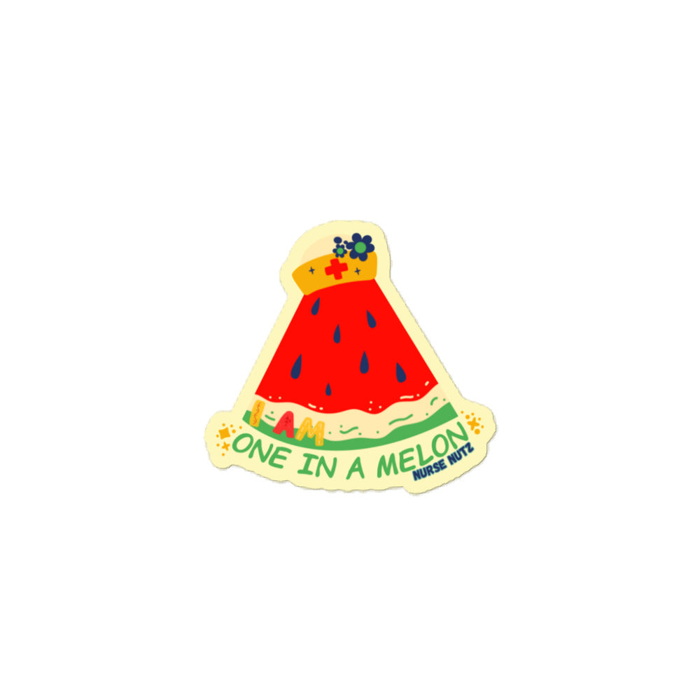 I AM ONE IN A MELON! - Nurse Sticker