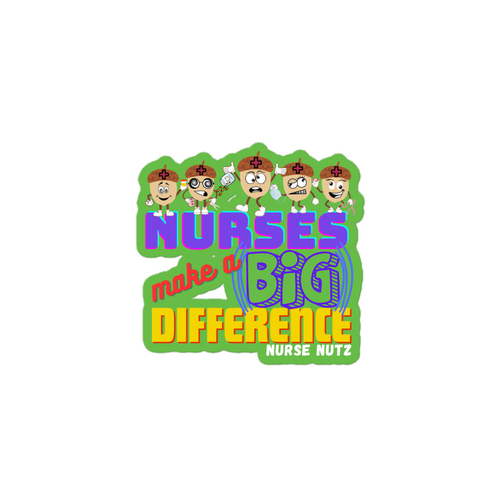 NURSES MAKE A BIG DIFFERENCE - Nurse Sticker