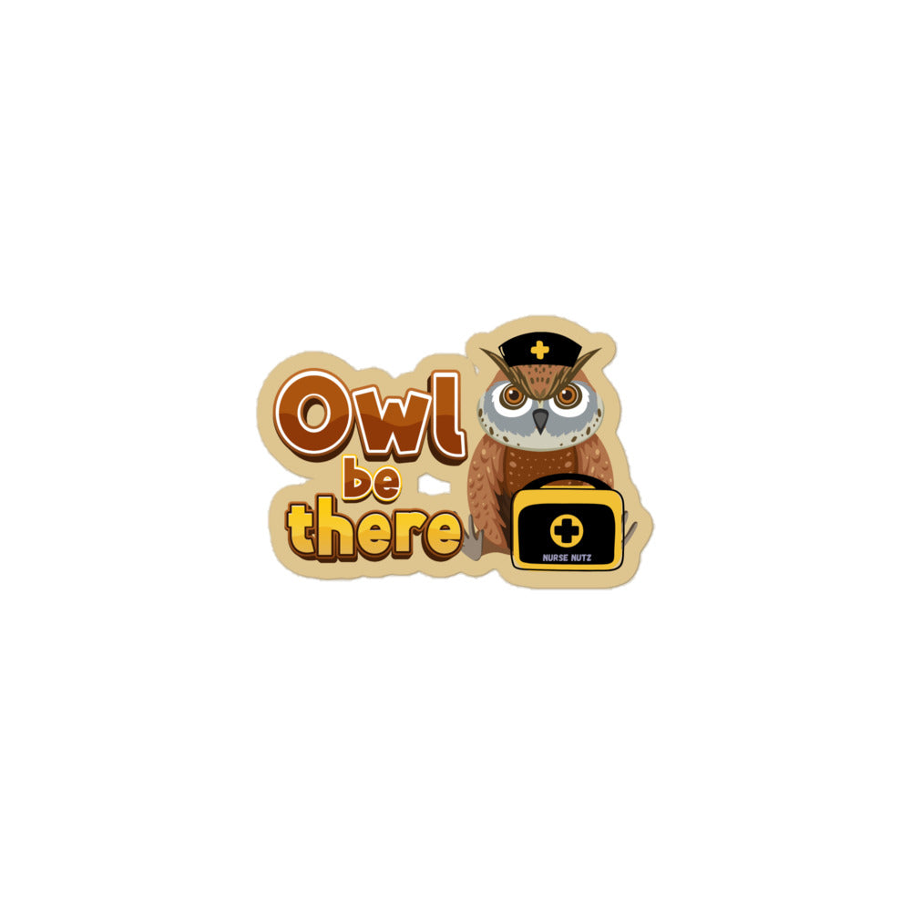 OWL BE THERE - Nurse Sticker