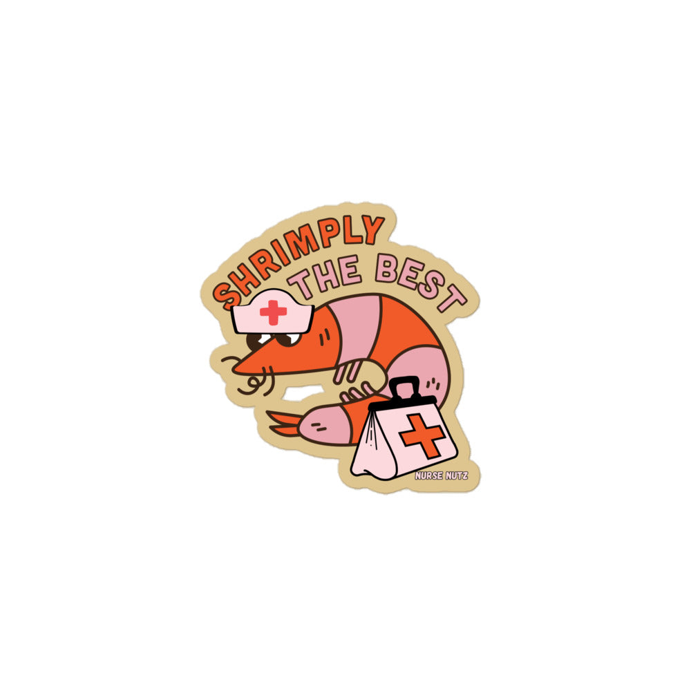 SHRIMPLY THE BEST - Nurse Sticker