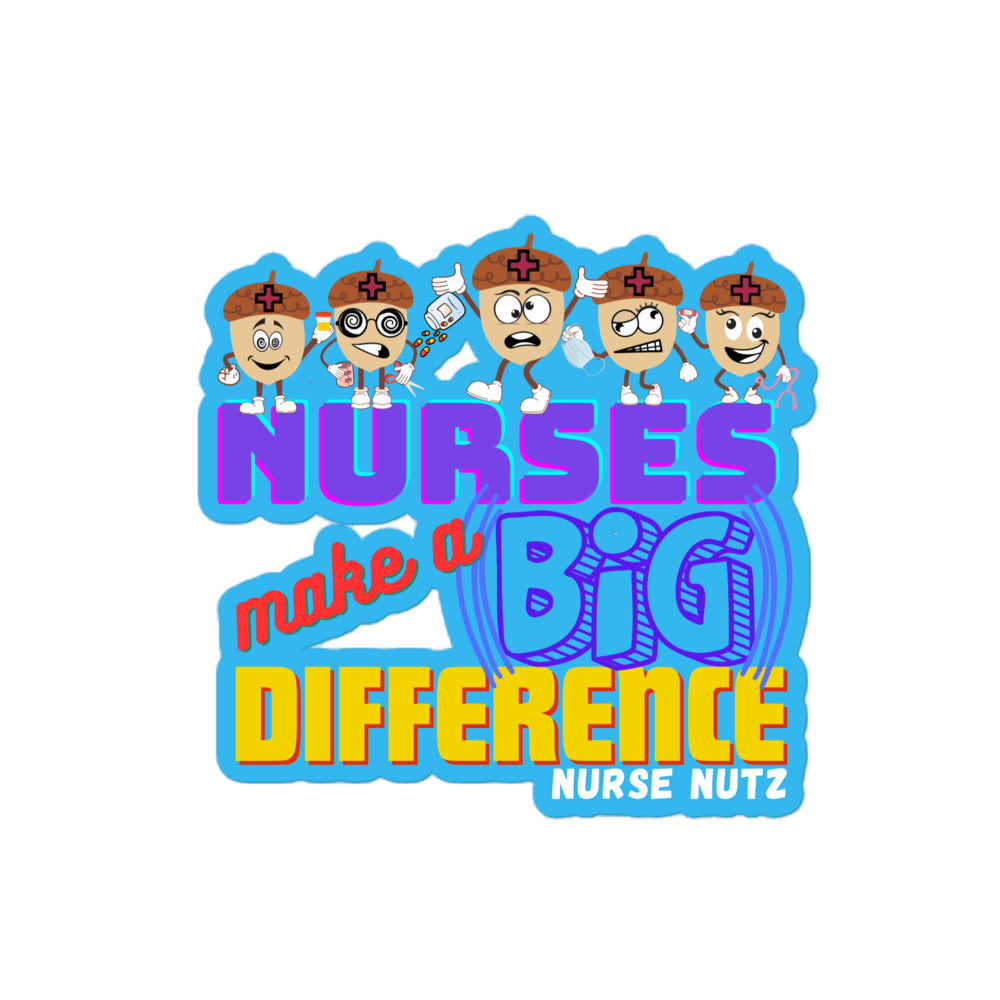 NURSES MAKE A BIG DIFFERENCE - Nurse Sticker