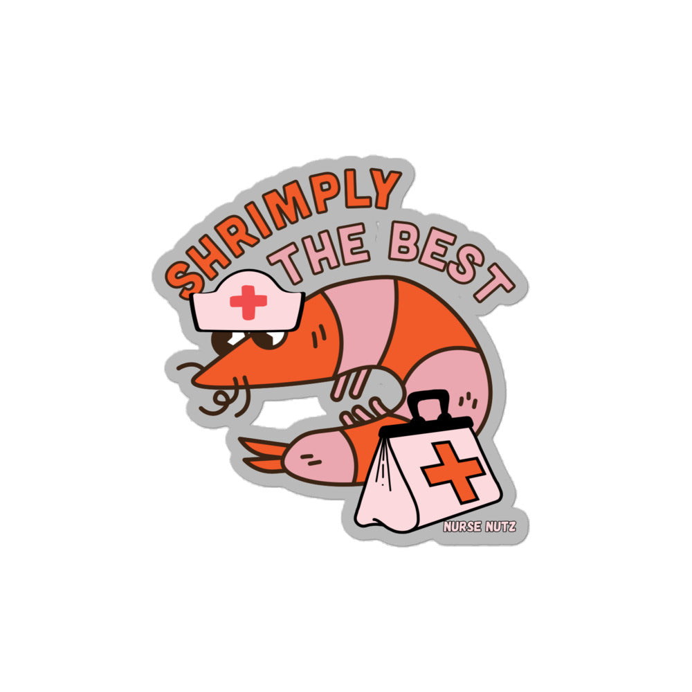 SHRIMPLY THE BEST - Nurse Sticker