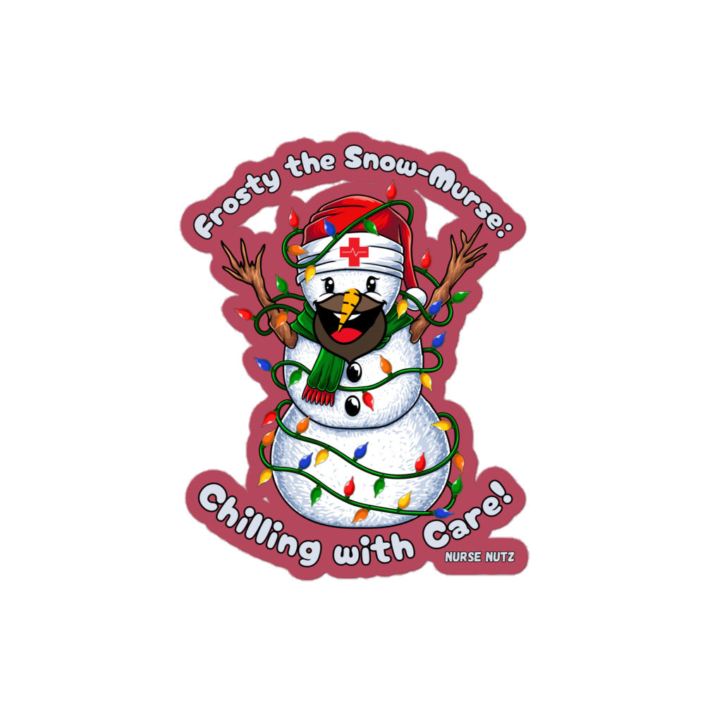 FROSTY THE SNOW-MURSE: CHILLING WITH CARE! - Nurse Sticker