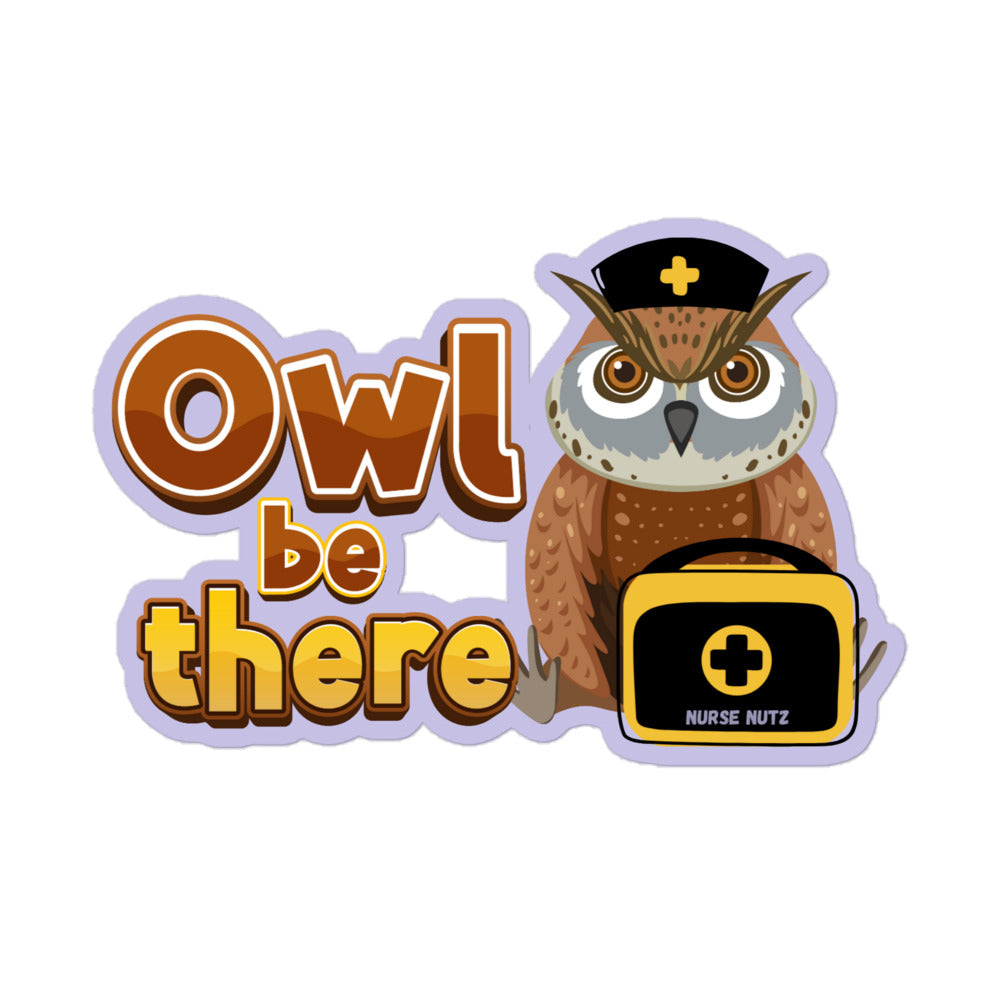 OWL BE THERE - Nurse Sticker