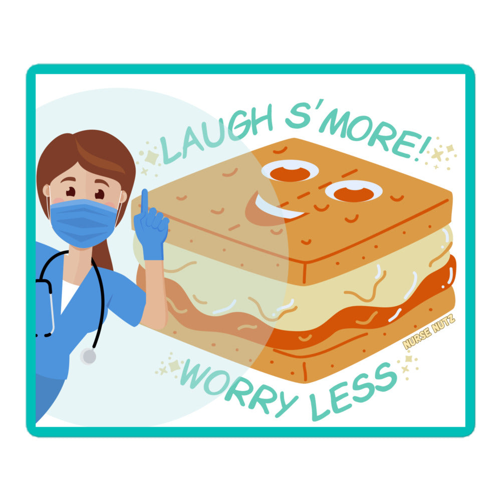 LAUGH S'MORE, WORRY LESS - Nurse Sticker