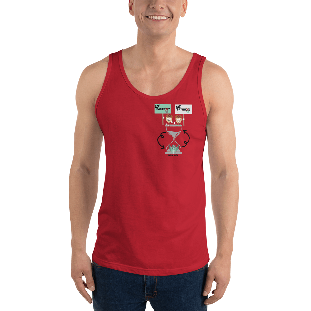 GOT PATIENTS? GOT PATIENCE? -Men's (Unisex) Tank