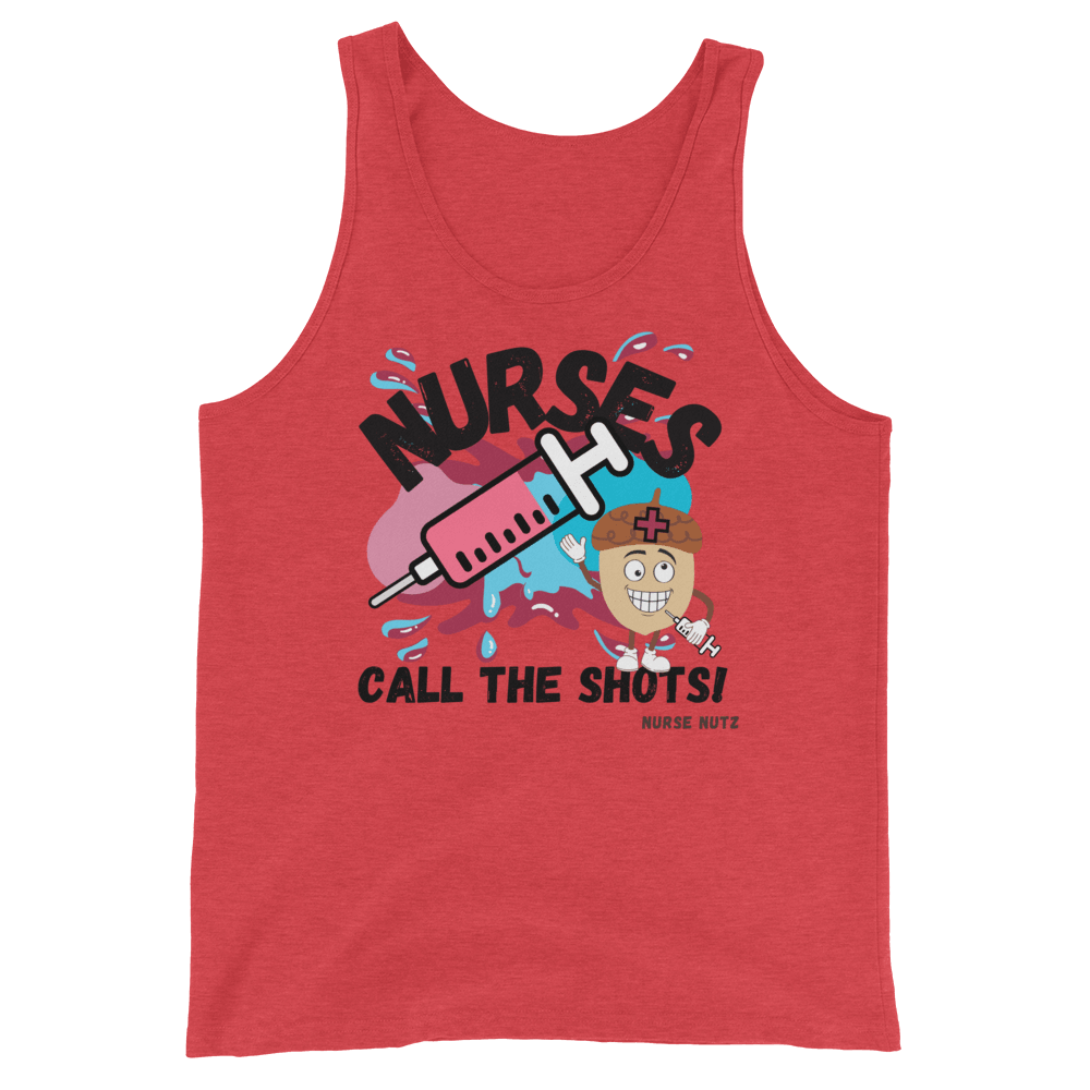 NURSES CALL THE SHOTS - Men's (Unisex) Tank