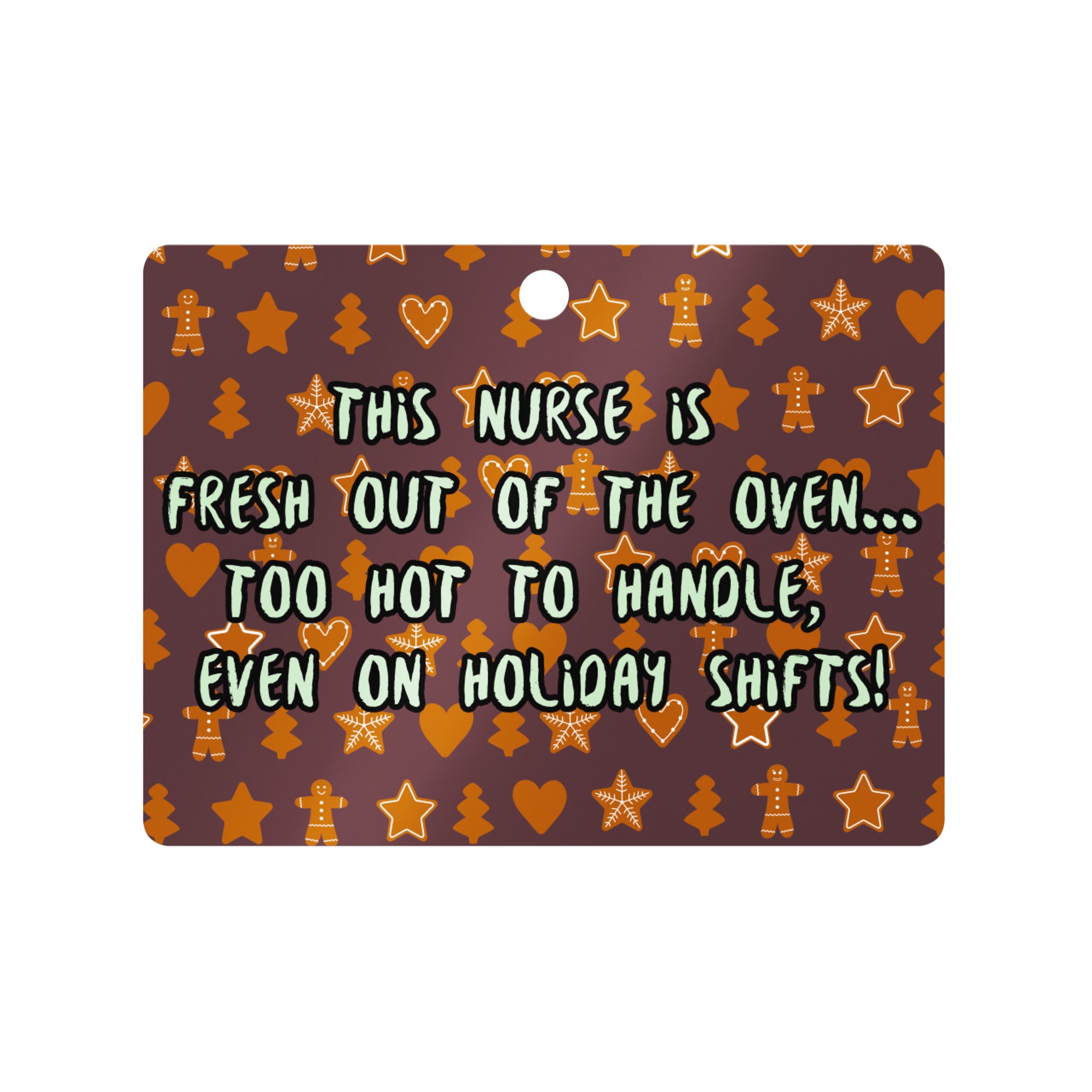 Hot Nurse Alert: Fresh Out of the Oven - Nurse Christmas Ornament (Metal)