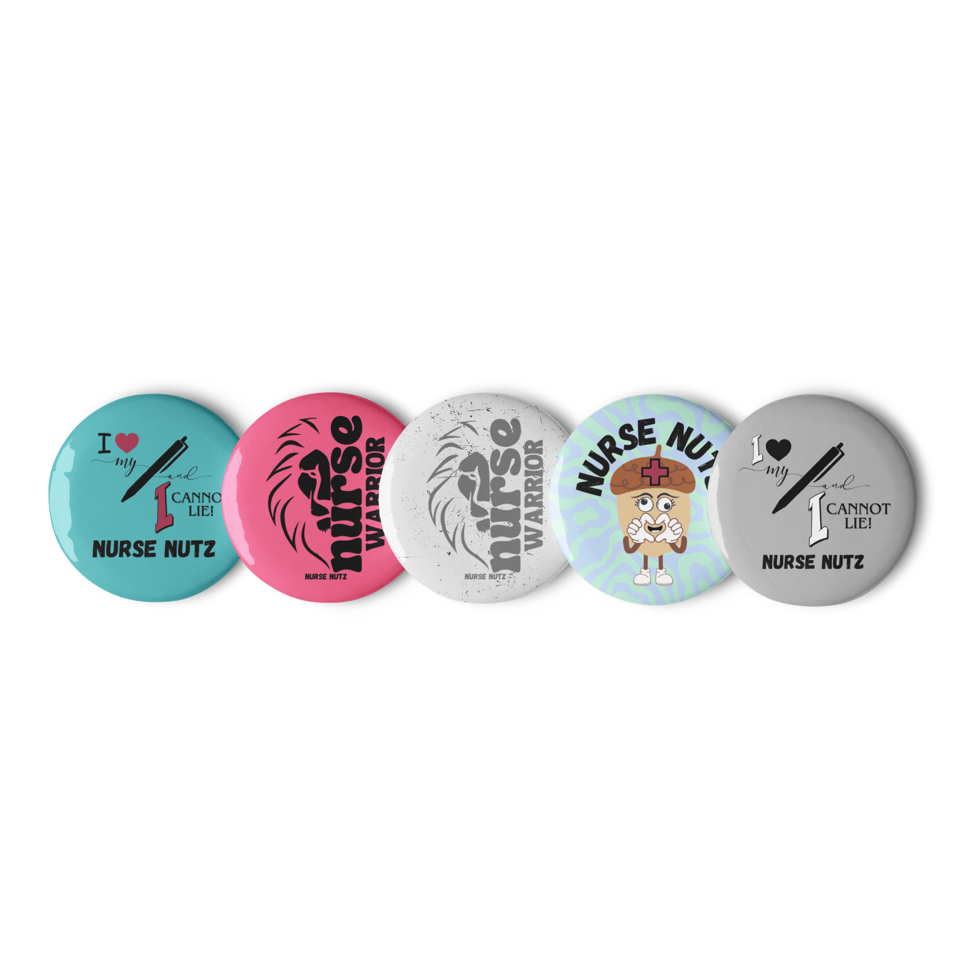 I LOVE MY PEN / NURSE WARRIOR / NURST NUTZ - Nurse Pin Button Set 1.25"