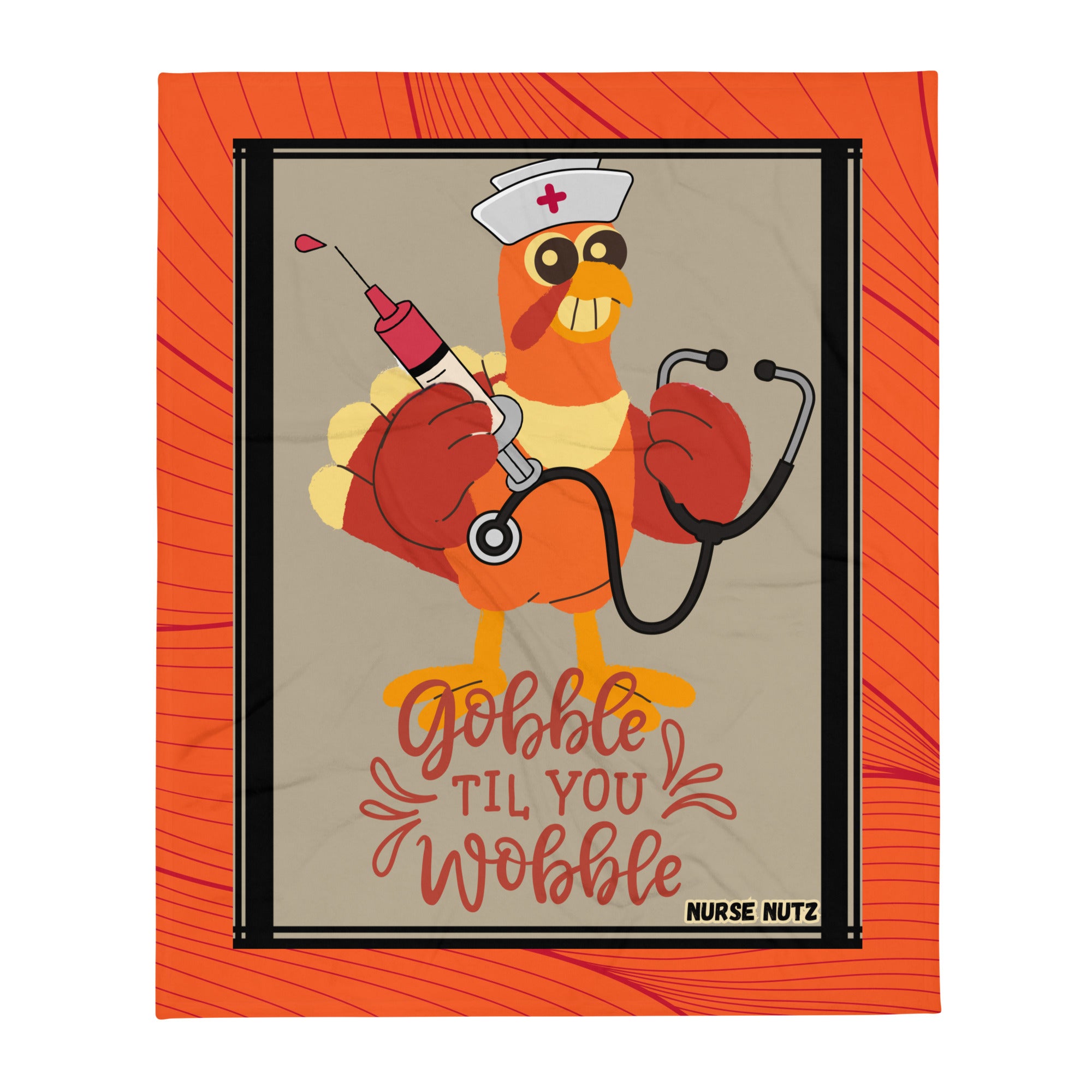 Gobble Til You Wobble - Nurse Thanksgiving Throw Blanket