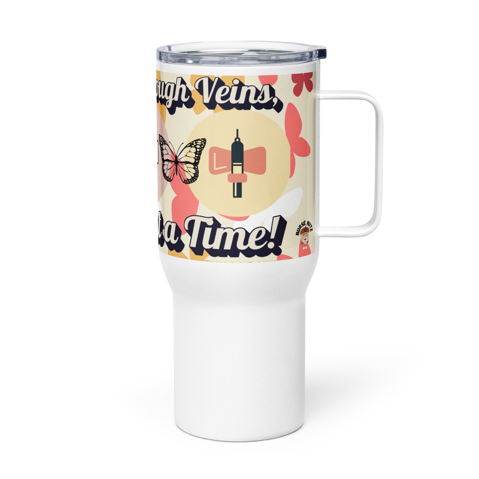 FLUTTERING THROUGH VEINS...ONE STICK AT A TIME - Nurse Tumbler (Travel Mug) With Handle