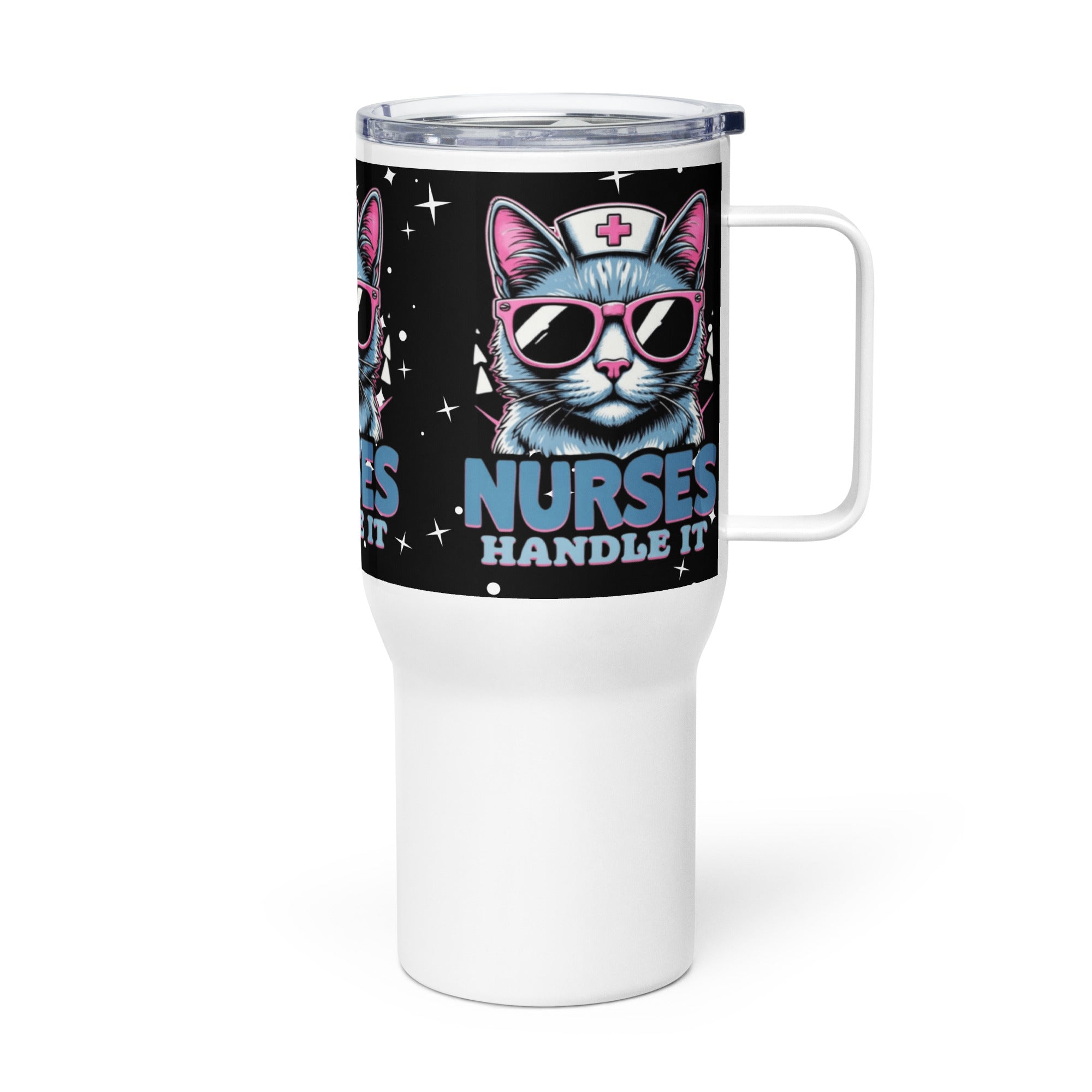 Nurses Handle It - Nurse Tumbler (Travel Mug) With Handle