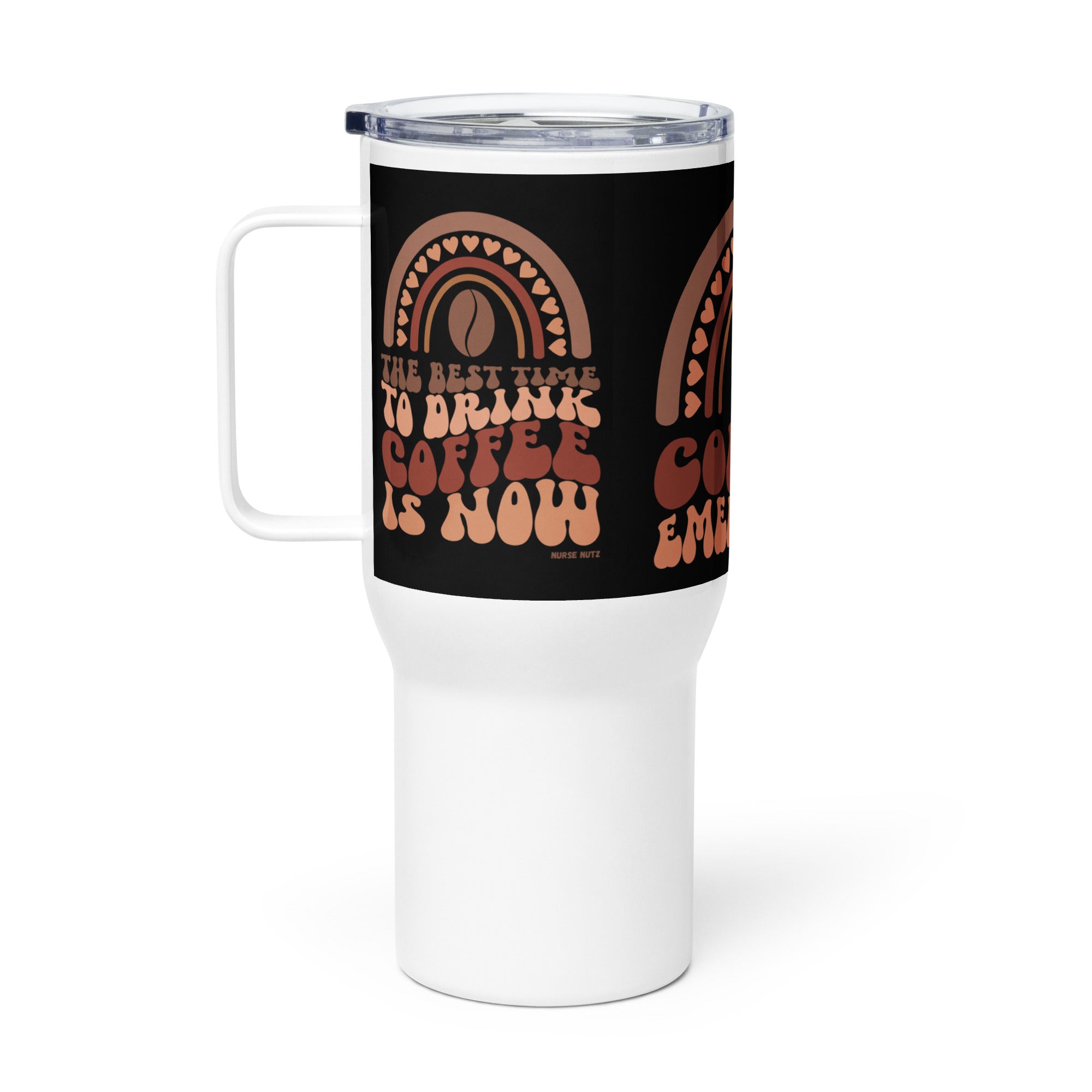 COFFEE EMERGENCY - THE BEST TIME FOR COFFEE IS NOW - Nurse Tumbler (Travel Mug) With Handle