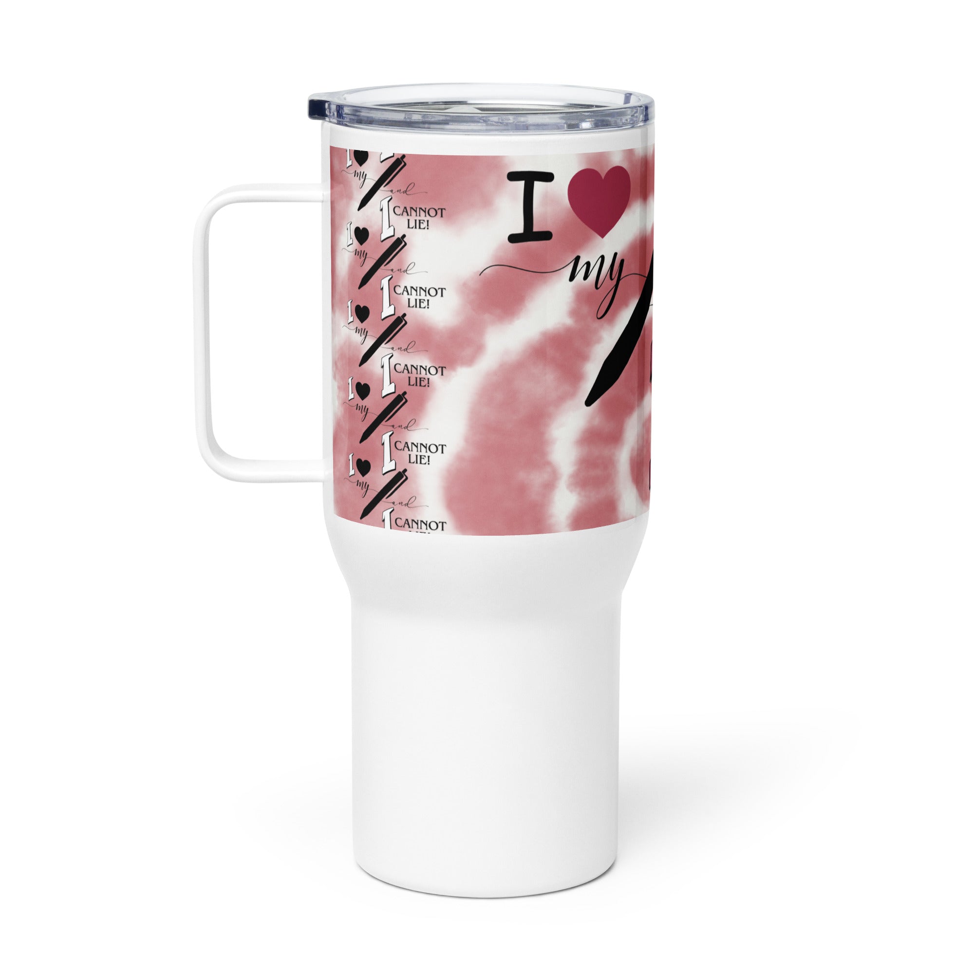 I LOVE MY PEN & I CANNOT LIE! - Nurse Tumbler (Travel Mug) With Handle