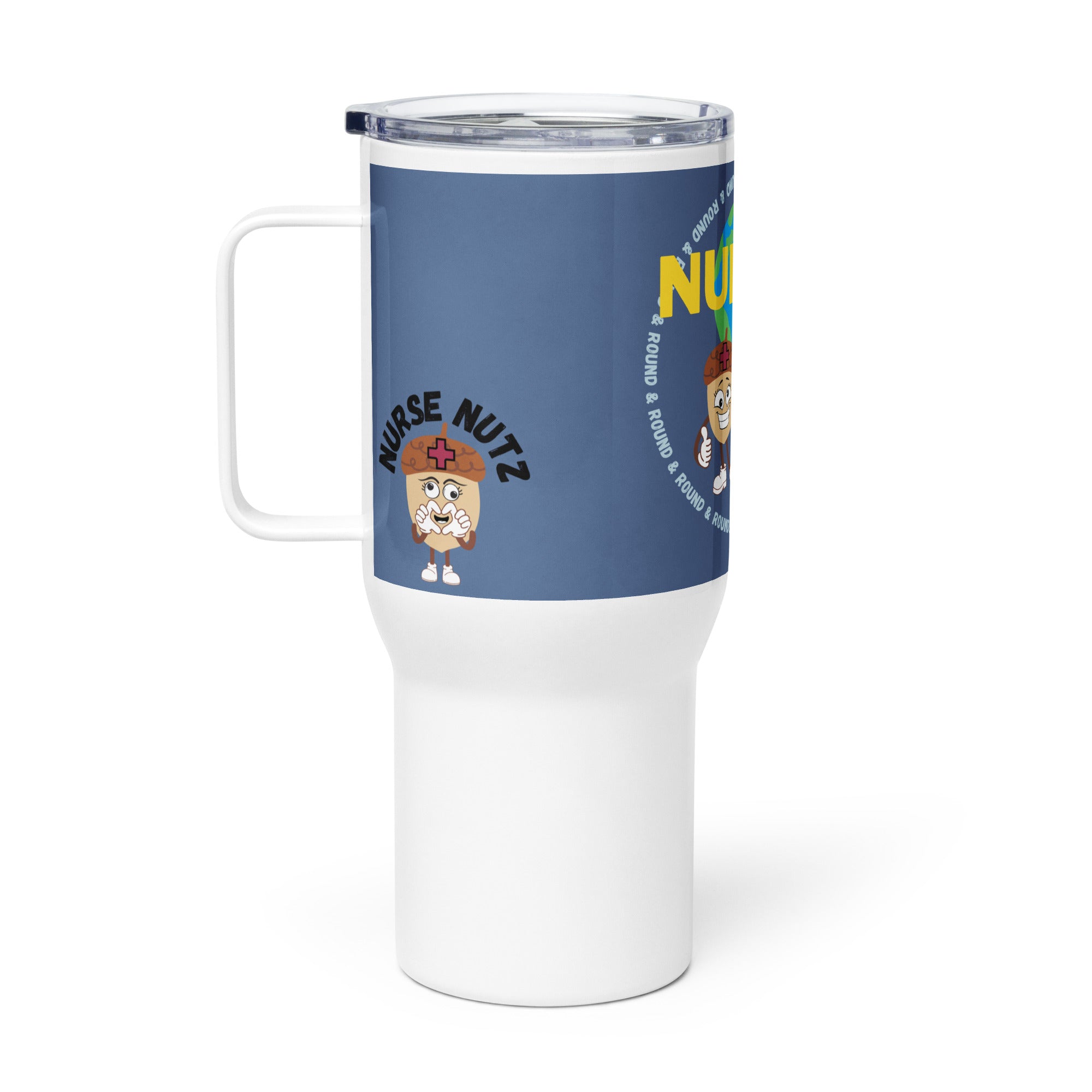 NURSES HELP THE WORLD GO ROUND & ROUND... - Nurse Tumbler (Travel Mug) With Handle