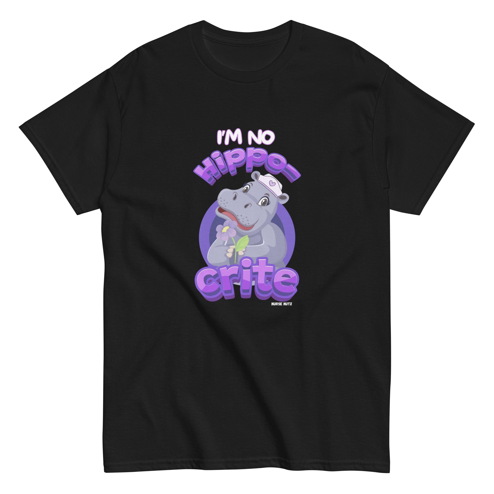 I'M NO HIPPO-CRITE - Nurse Unisex Classic Tee