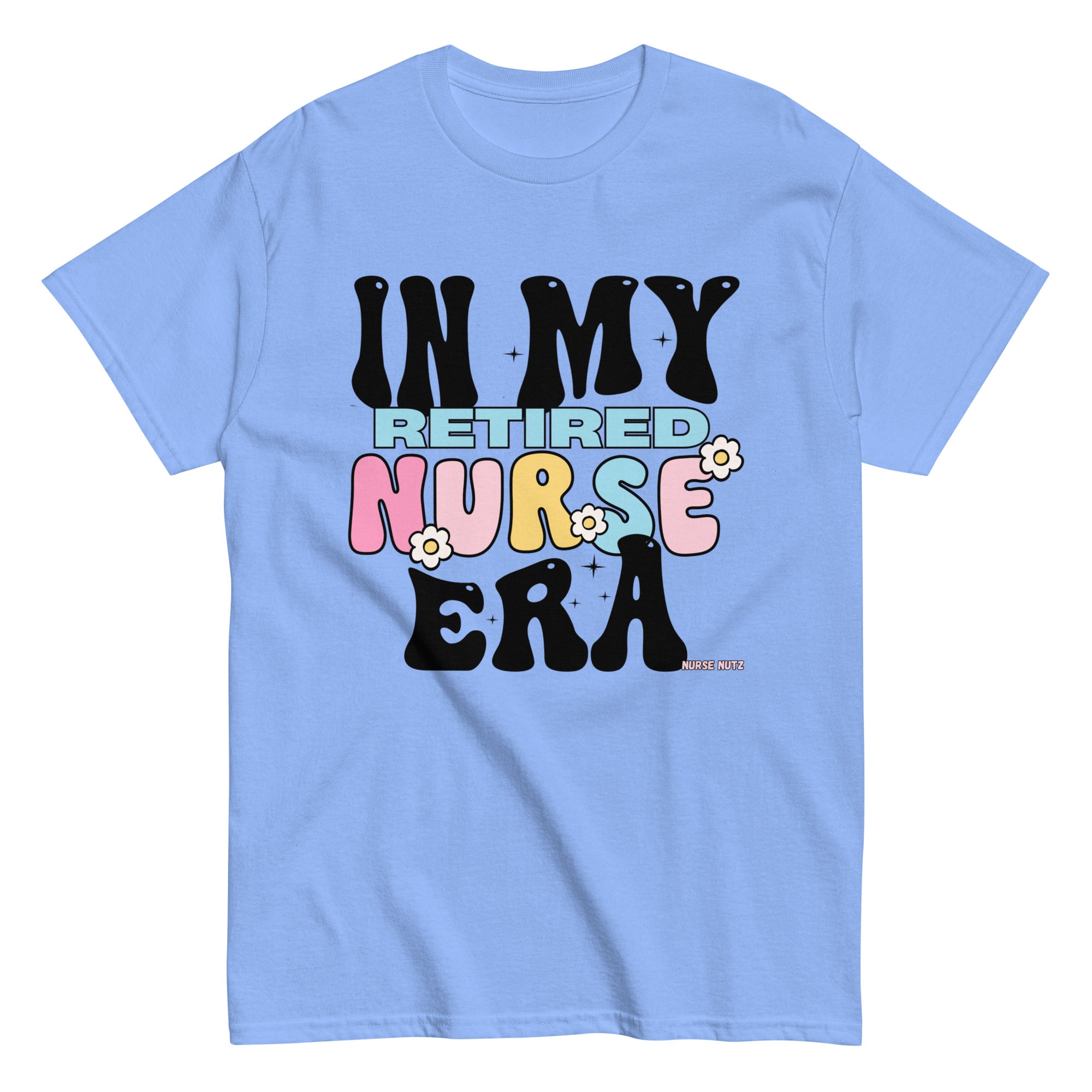 IN MY RETIRED NURSE ERA - Unisex T-shirt