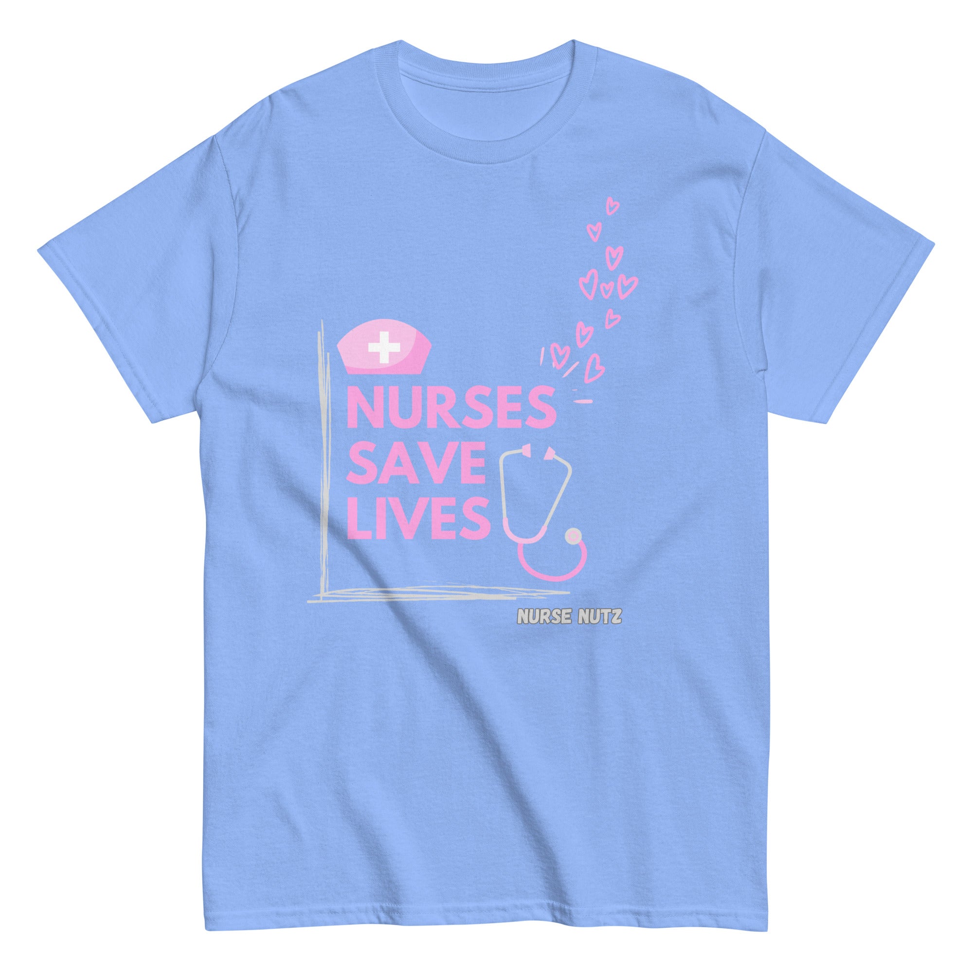 NURSES SAVE LIVES - Nurse Unisex Classic Tee