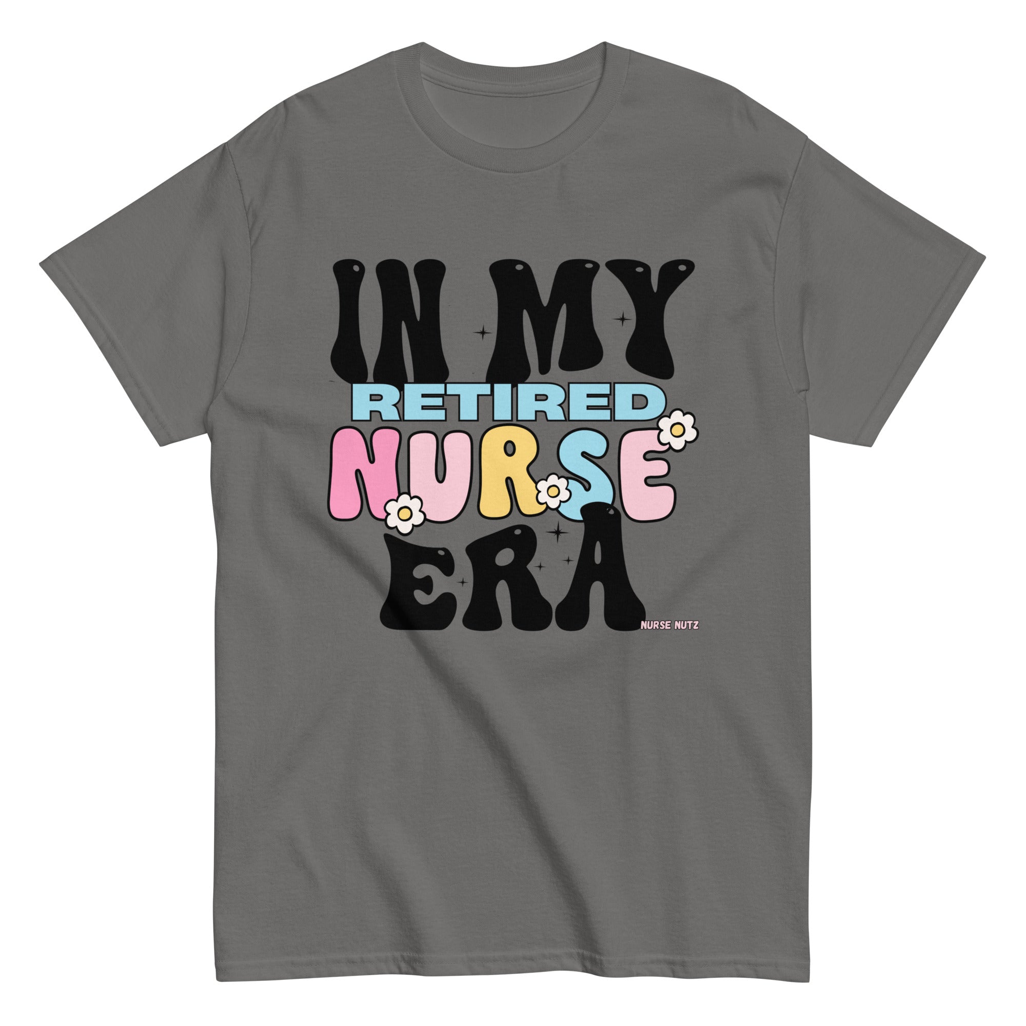 IN MY RETIRED NURSE ERA - Unisex T-shirt