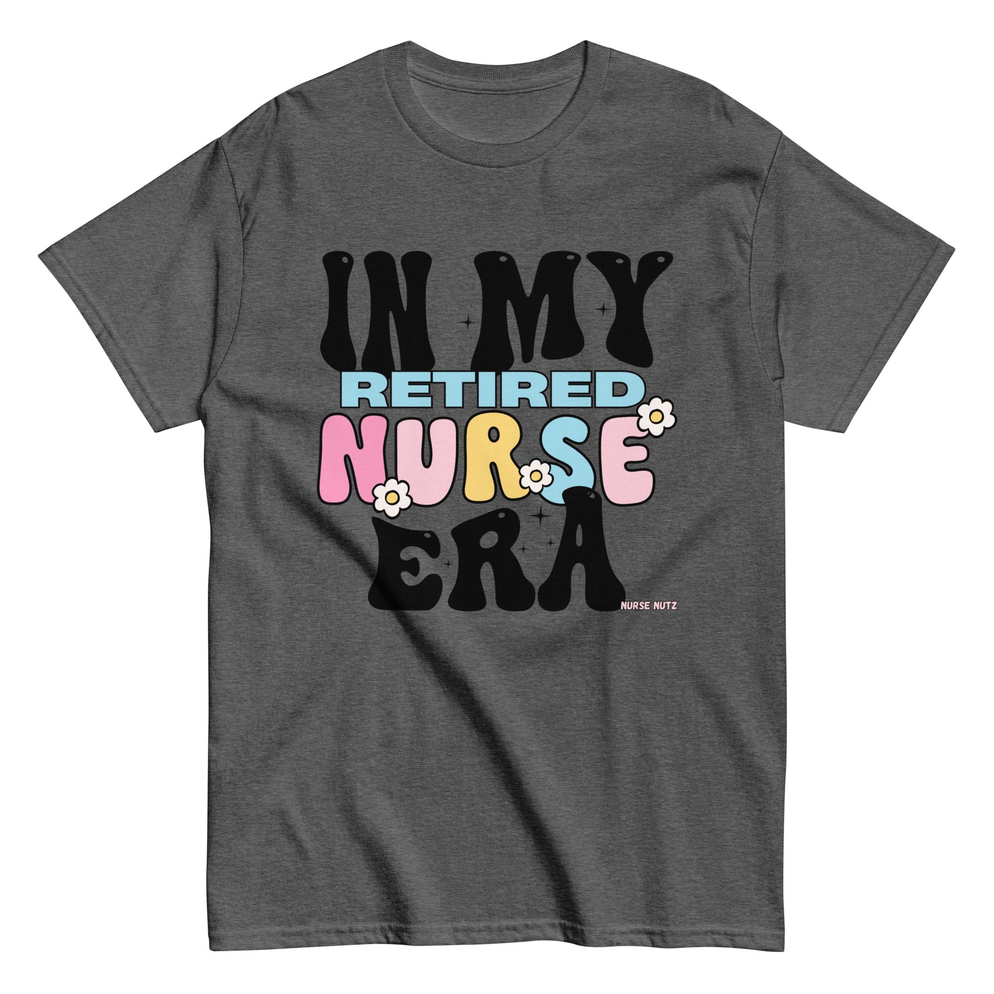 IN MY RETIRED NURSE ERA - Unisex T-shirt