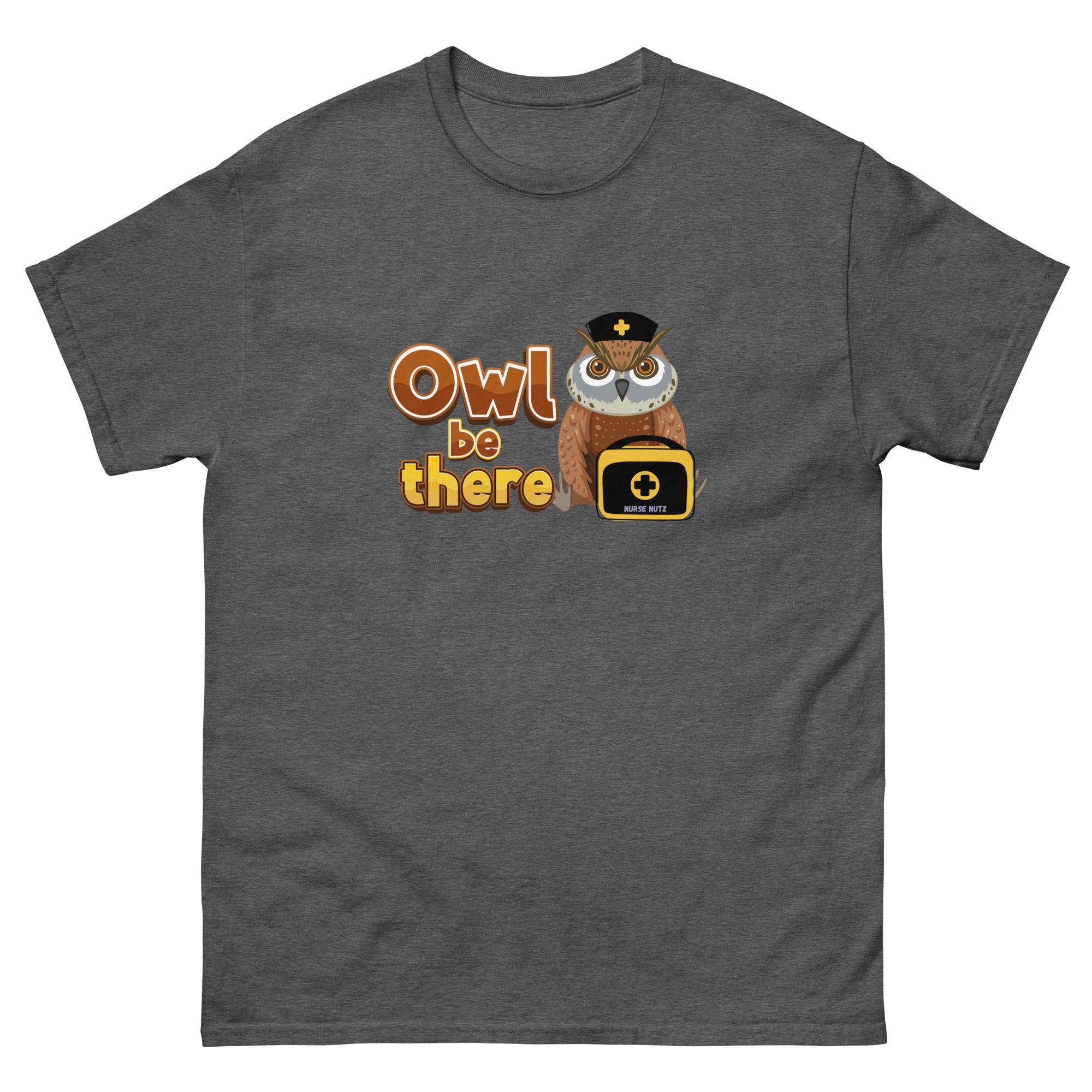 OWL BE THERE - Nurse Unisex Classic Tee