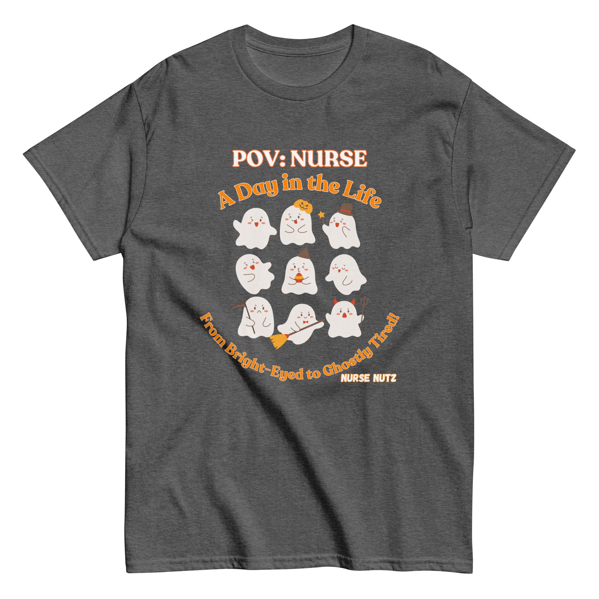 POV Nurse: A Day in the Life - From Bright Eyed to Ghostly Tired! - Nurse Unisex Classic Tee