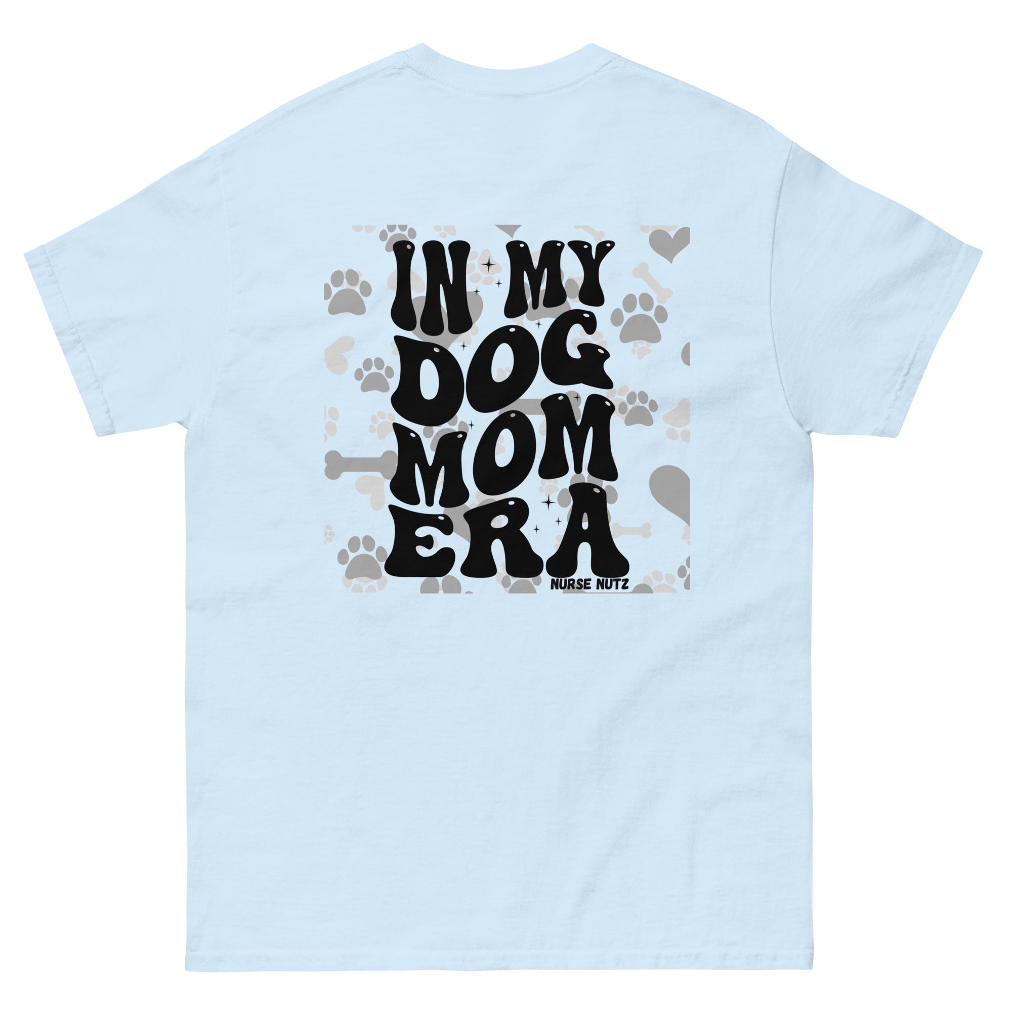 IN MY NURSE DOG MOM ERA - Unisex classic tee