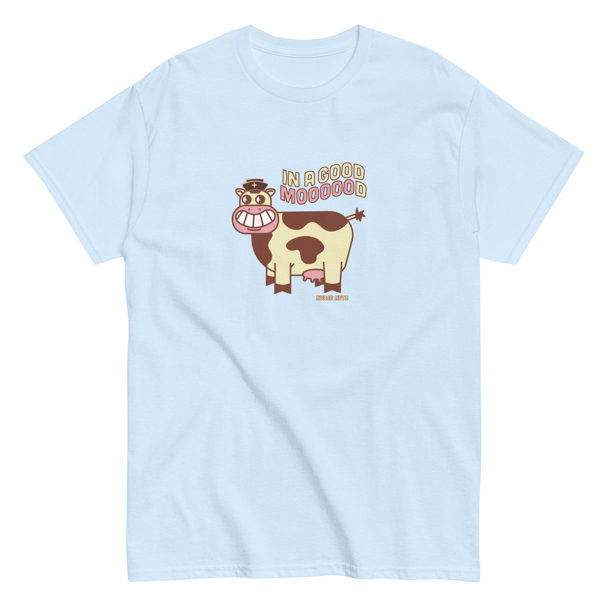 IN A GOOD MOOOOOOOOOD! - Nurse Unisex Classic Tee