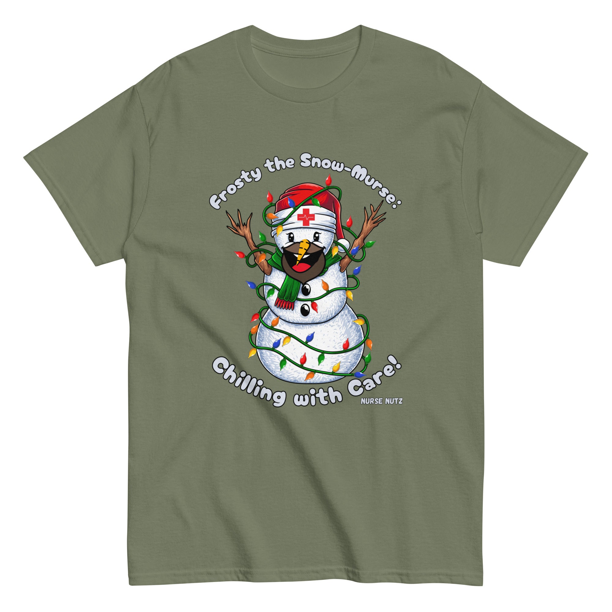 FROSTY THE SNOW-MURSE: CHILLING WITH CARE! - Nurse Unisex Classic Tee