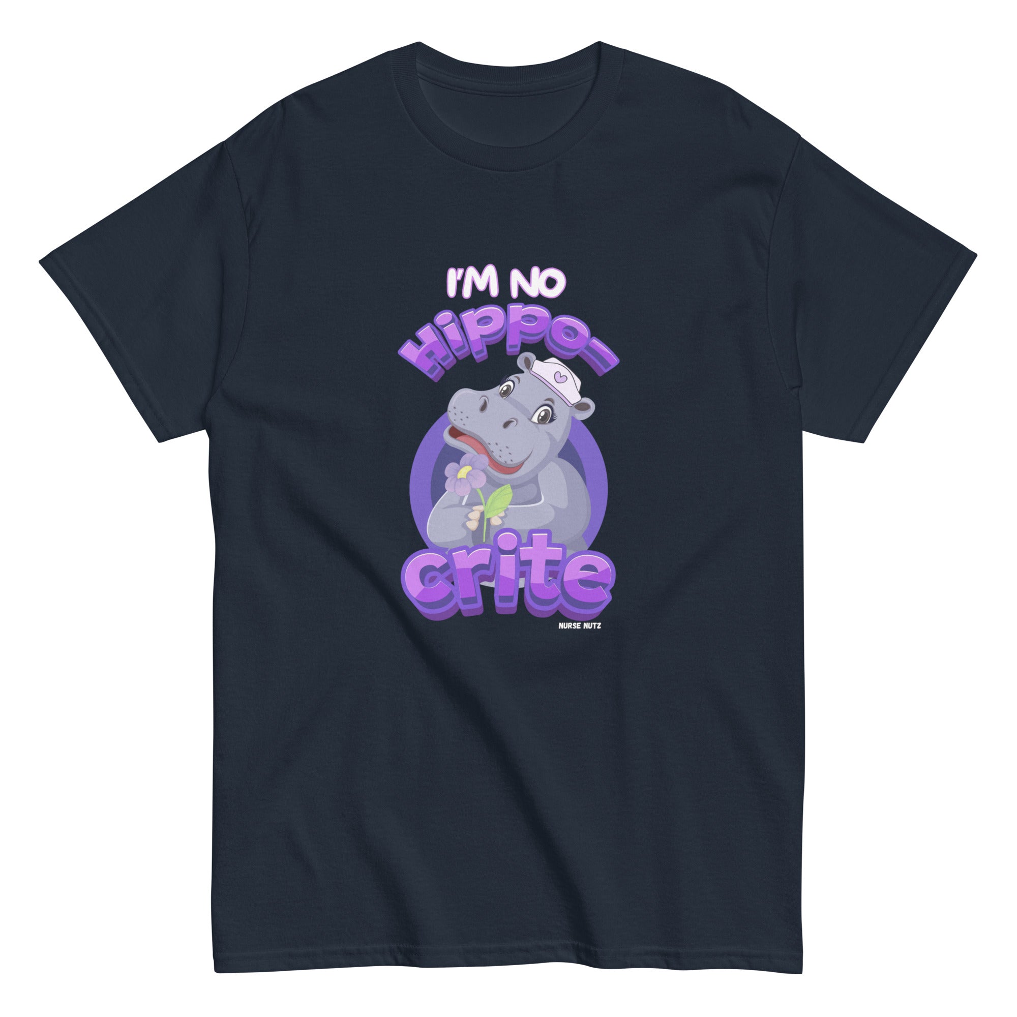 I'M NO HIPPO-CRITE - Nurse Unisex Classic Tee