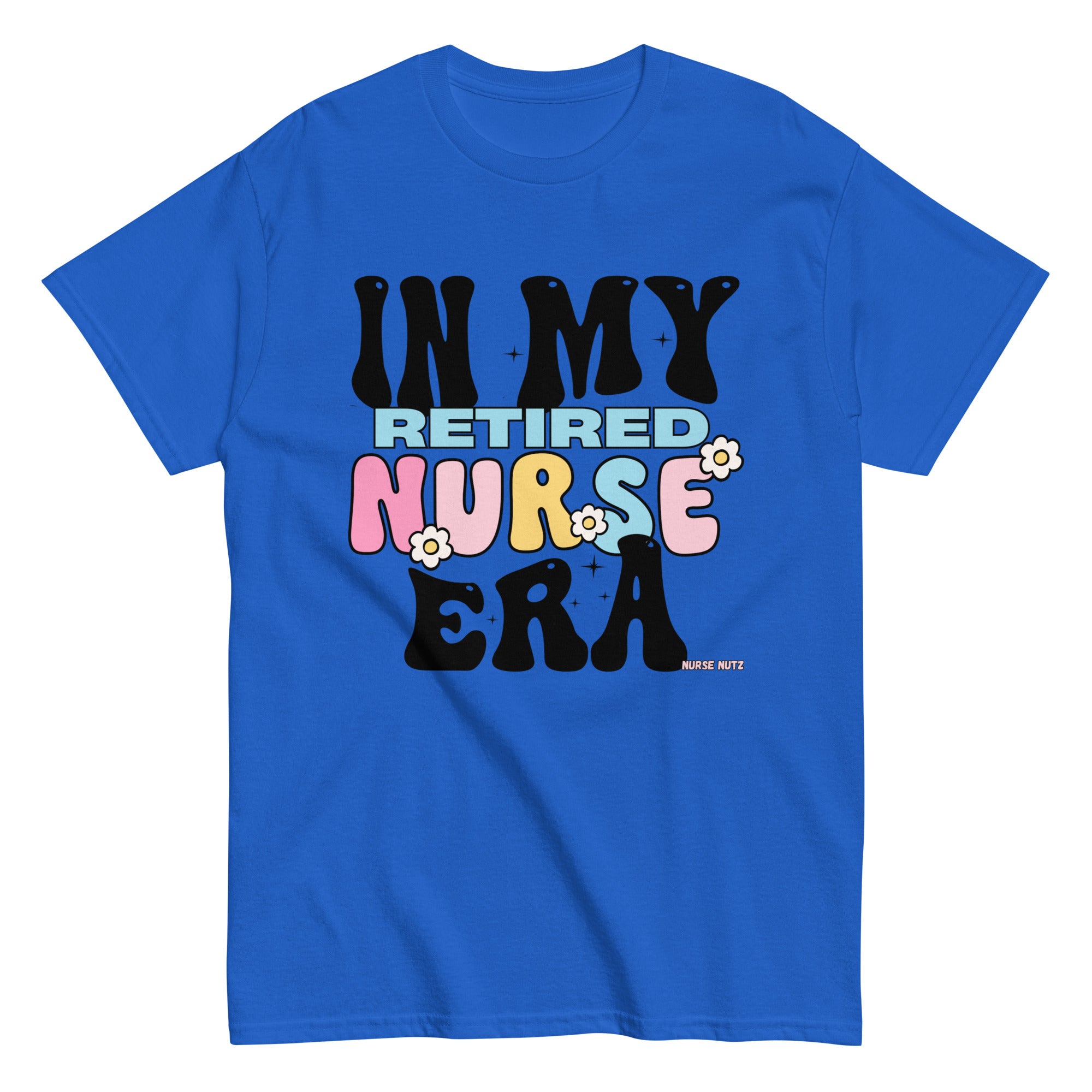 IN MY RETIRED NURSE ERA - Unisex T-shirt