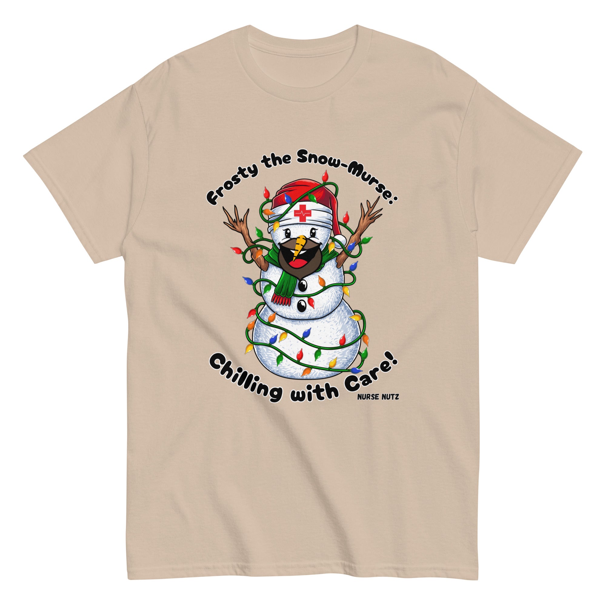 FROSTY THE SNOW-MURSE: CHILLING WITH CARE! - Nurse Unisex Classic Tee