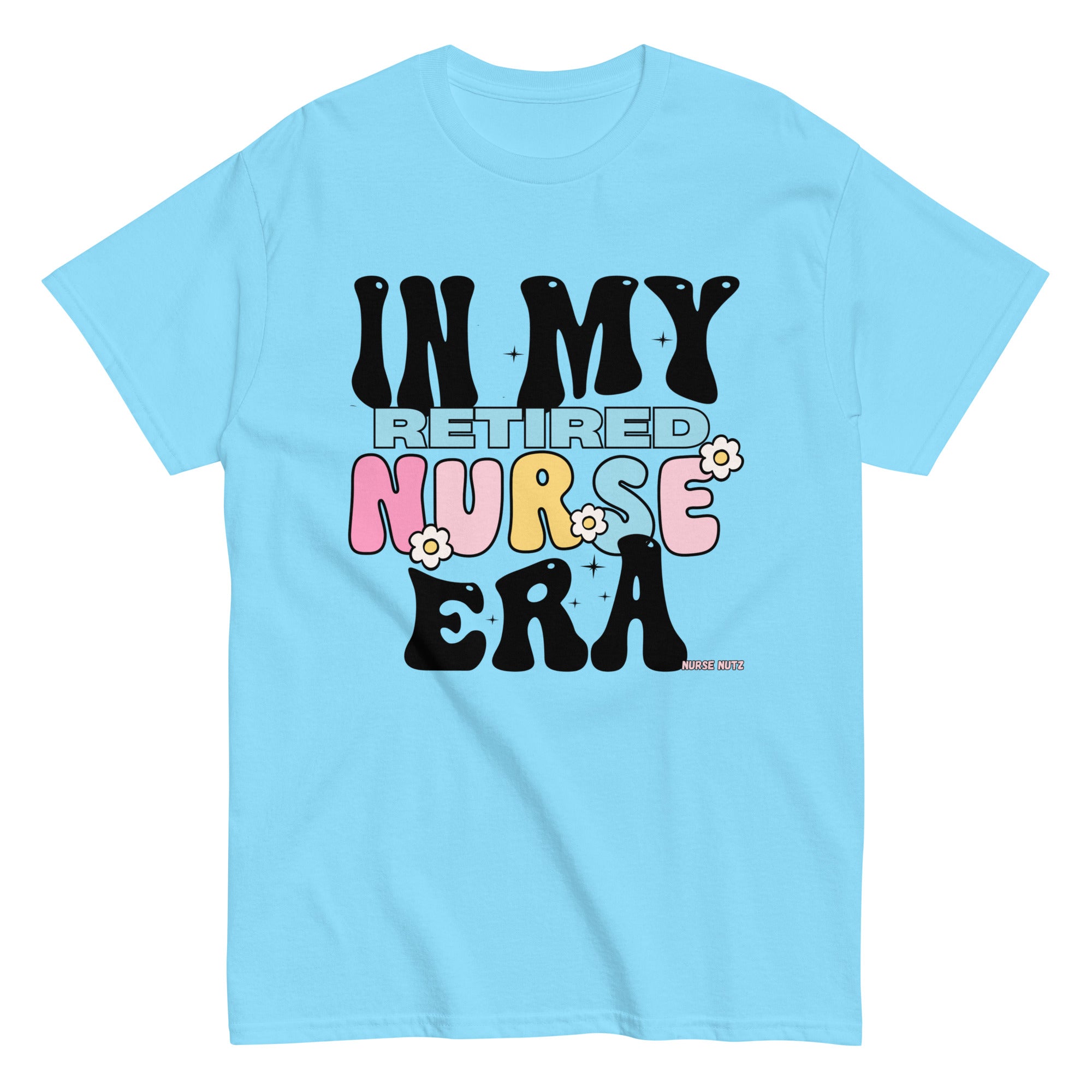 IN MY RETIRED NURSE ERA - Unisex T-shirt