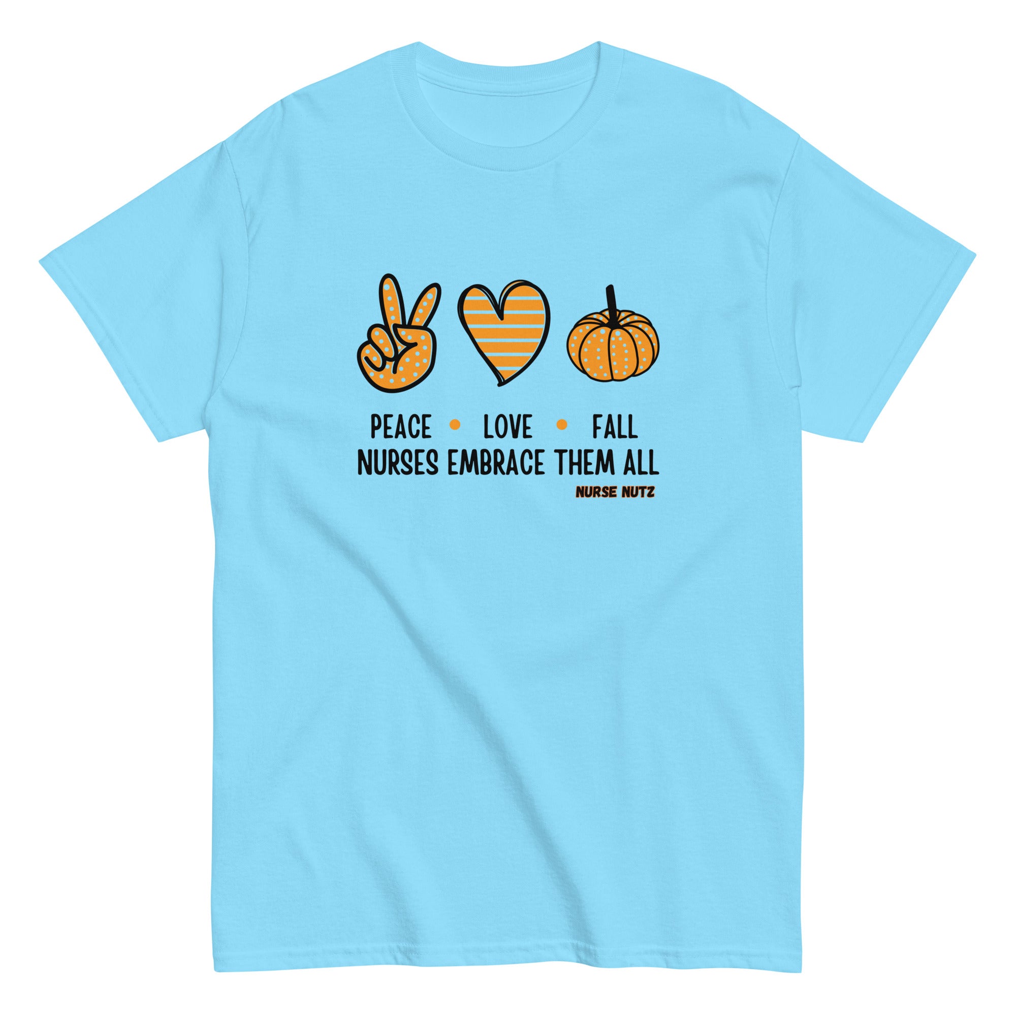 Peace, Love, Fall: Nurses Embrace Them All - Nurse Unisex Classic Tee