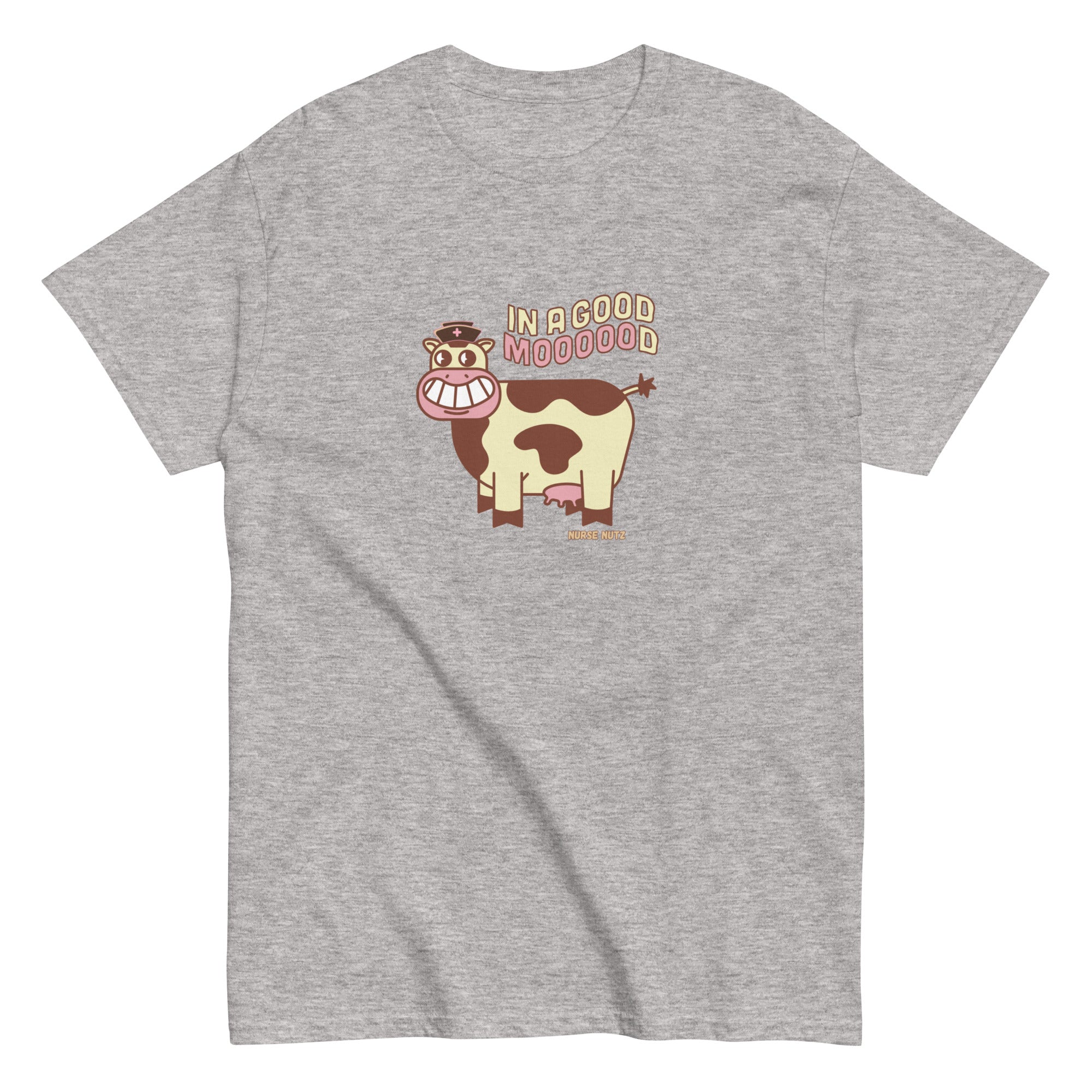 IN A GOOD MOOOOOOOOOD! - Nurse Unisex Classic Tee