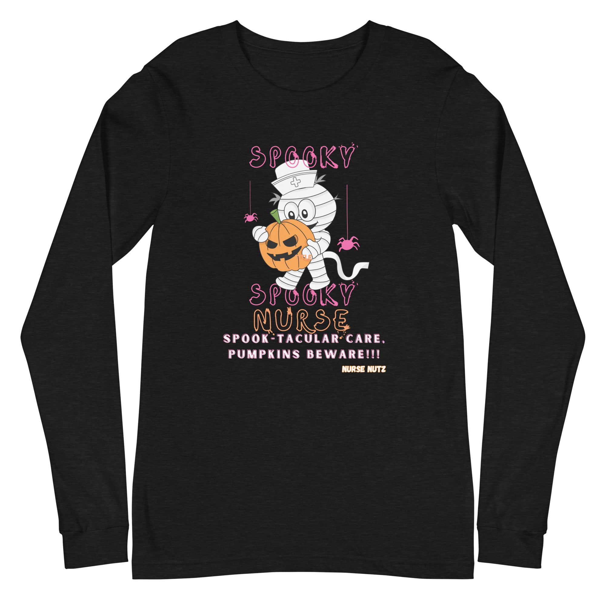 Spooky, Spooky Nurse: Spook-tacular Care, Pumpkins Beware! - Nurse Unisex Long Sleeve Tee