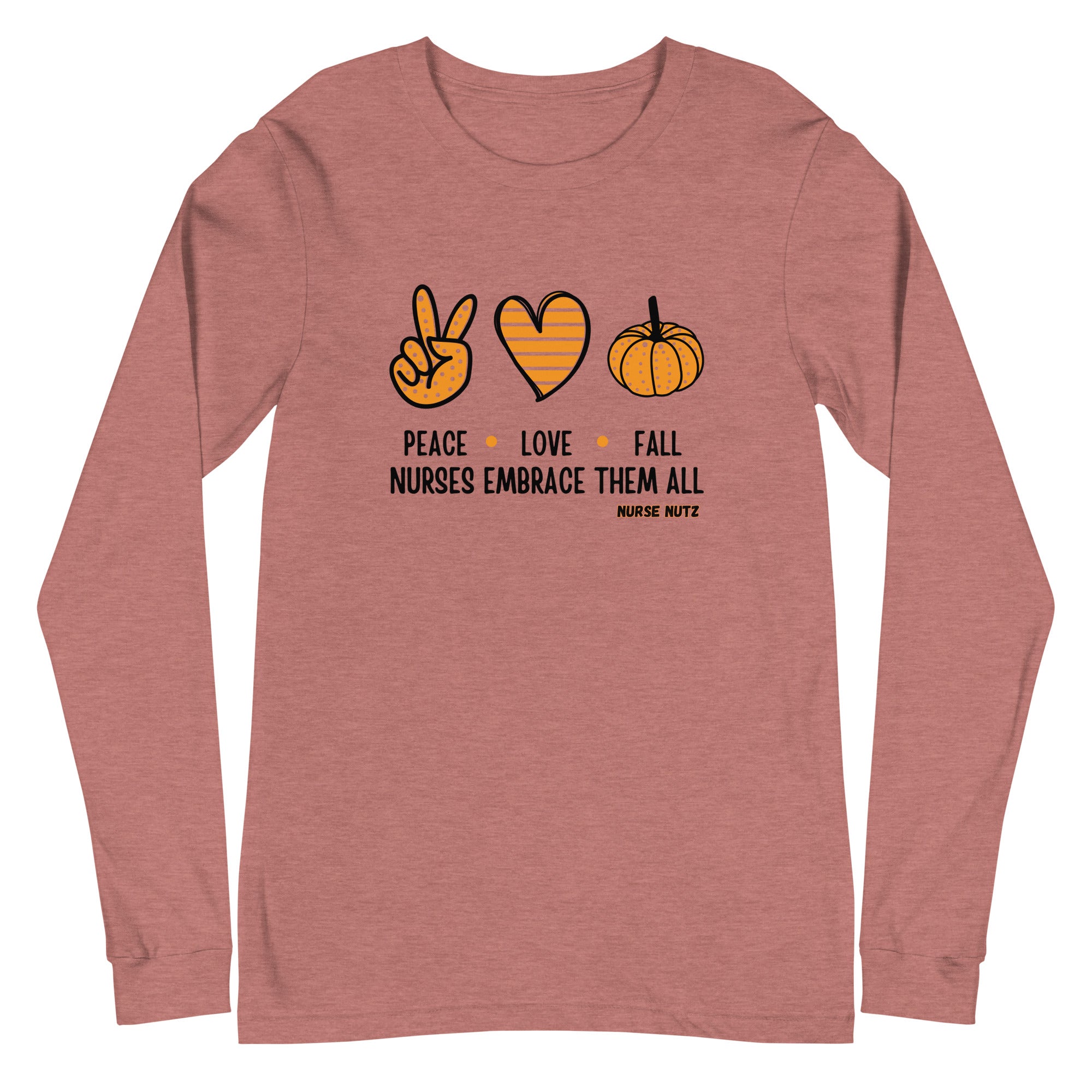 Peace, Love, Fall: Nurses Embrace Them All - Nurse Unisex Long Sleeve Tee