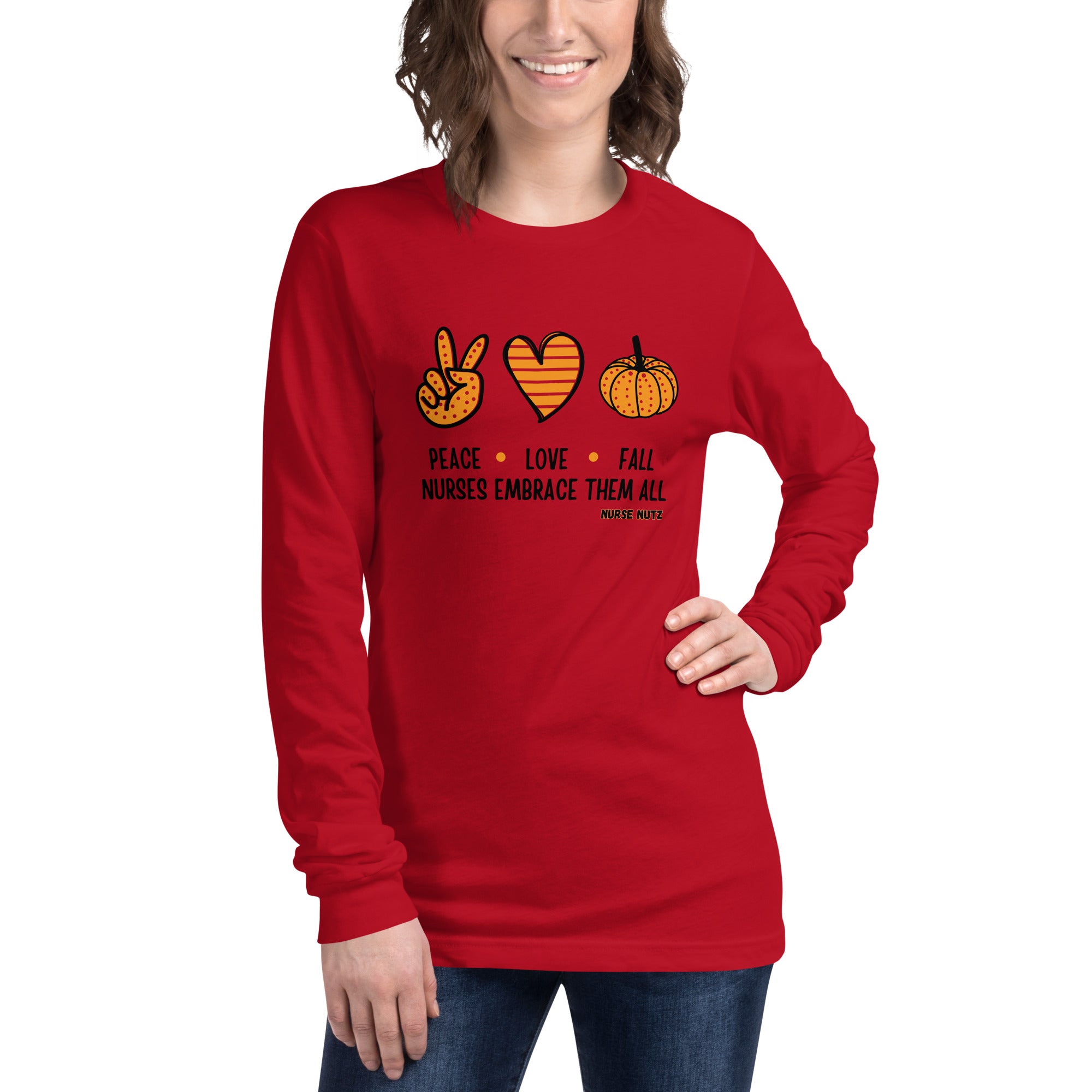 Peace, Love, Fall: Nurses Embrace Them All - Nurse Unisex Long Sleeve Tee