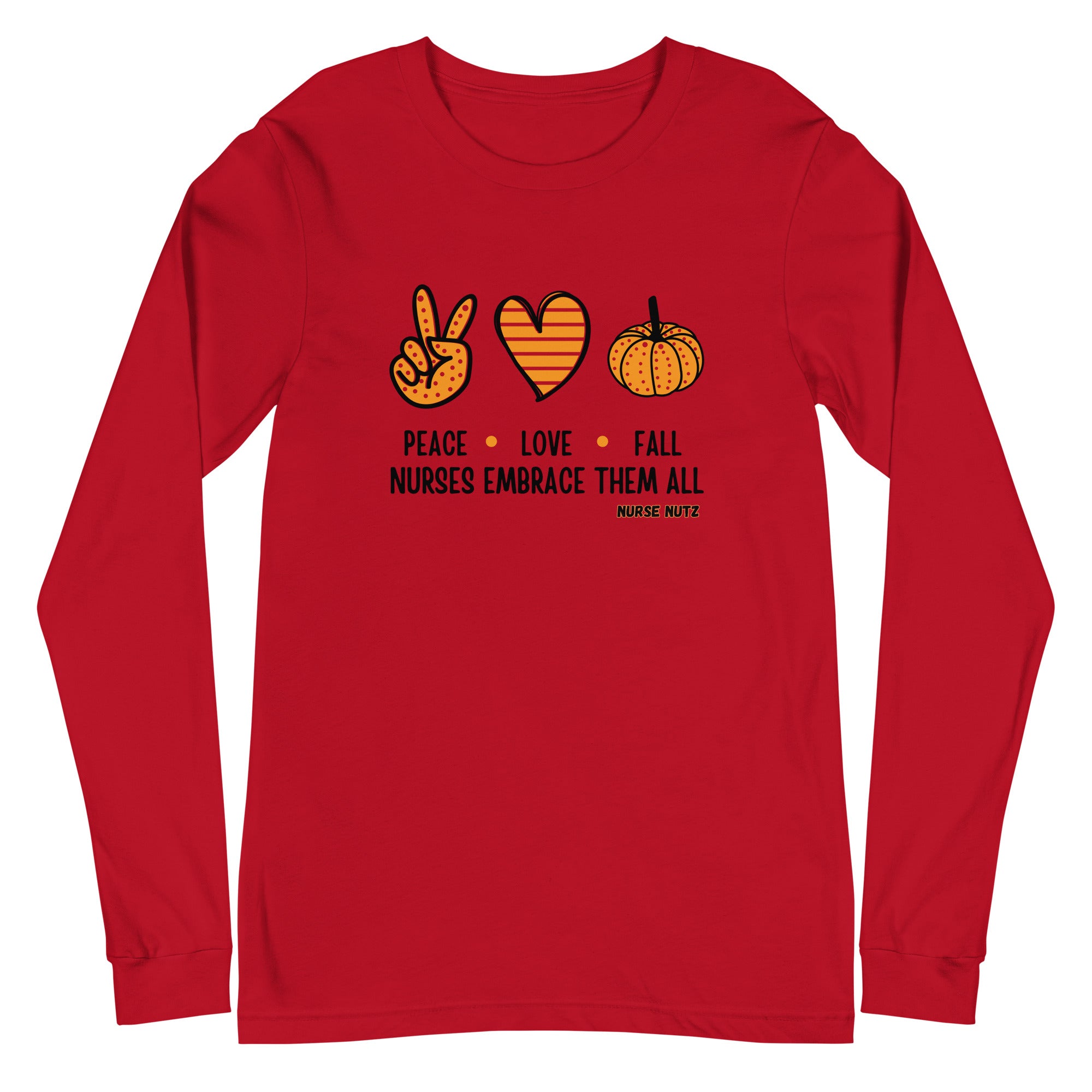 Peace, Love, Fall: Nurses Embrace Them All - Nurse Unisex Long Sleeve Tee