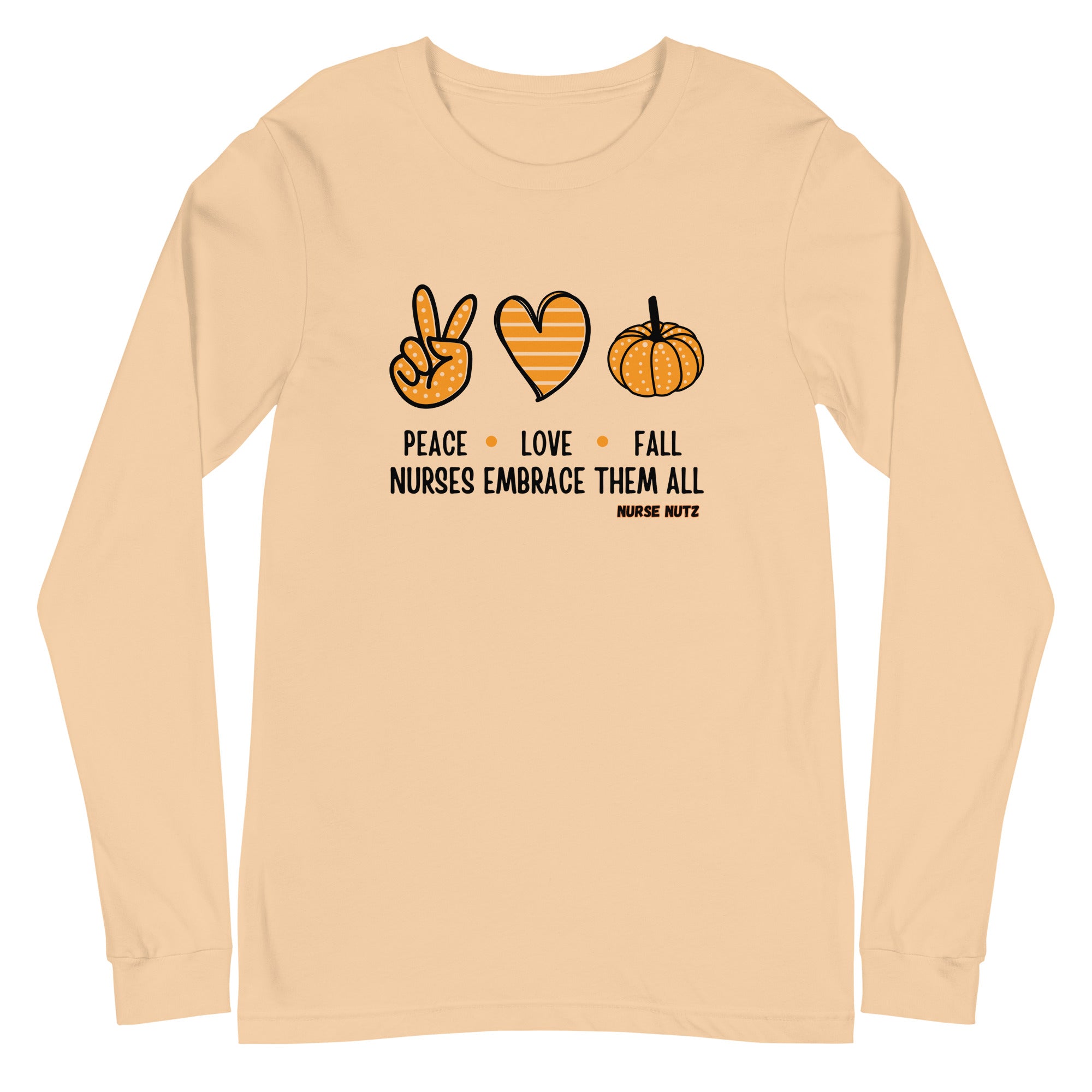 Peace, Love, Fall: Nurses Embrace Them All - Nurse Unisex Long Sleeve Tee